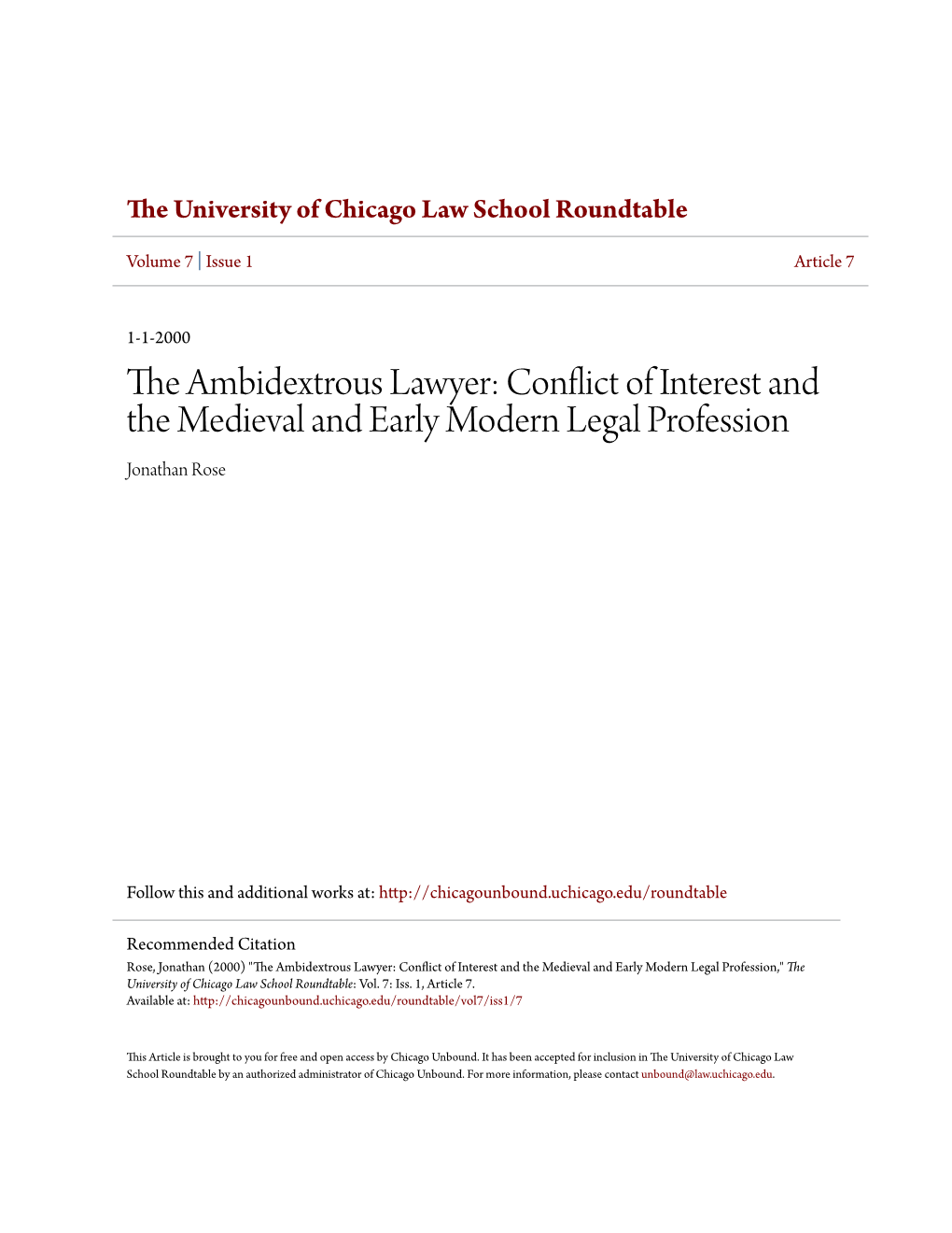 The Ambidextrous Lawyer: Conflict of Interest and the Medieval and Early Modern Legal Profession Jonathan Rose