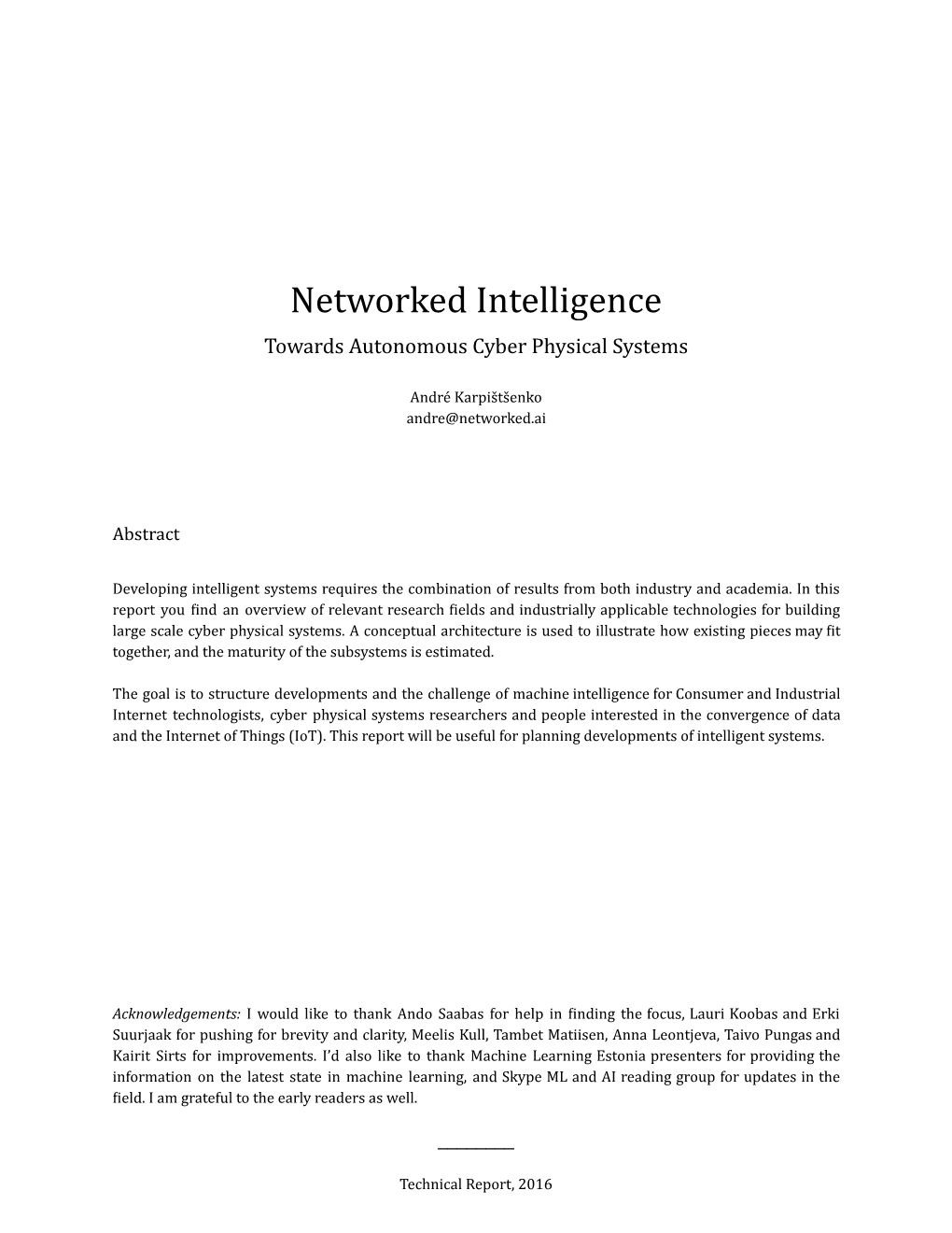Networked Intelligence Towards Autonomous Cyber Physical Systems