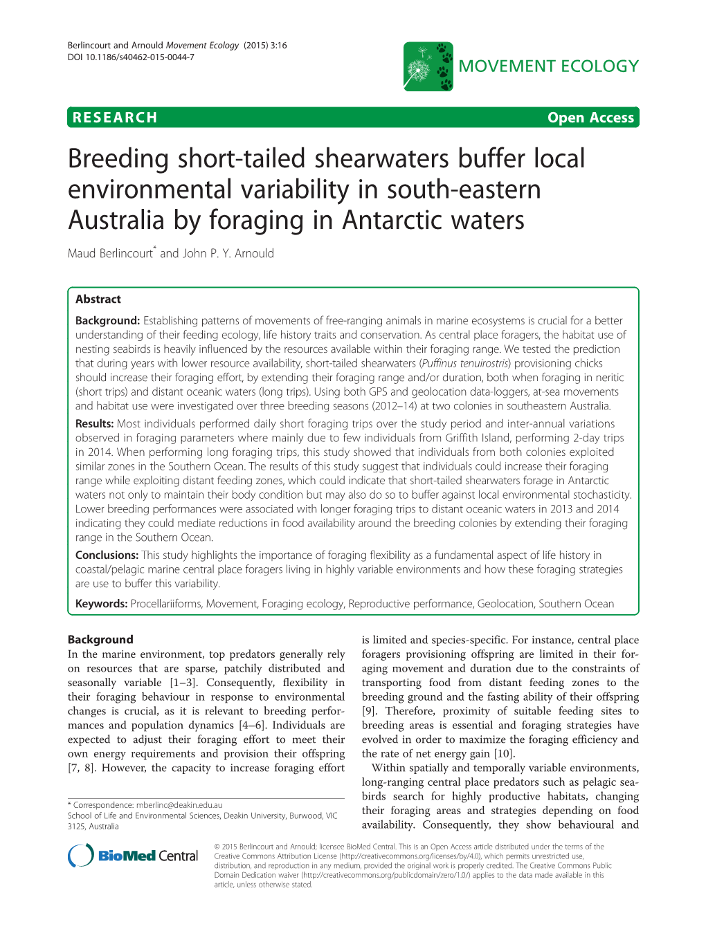 Breeding Short-Tailed Shearwaters Buffer Local Environmental Variability in South-Eastern Australia by Foraging in Antarctic Waters Maud Berlincourt* and John P