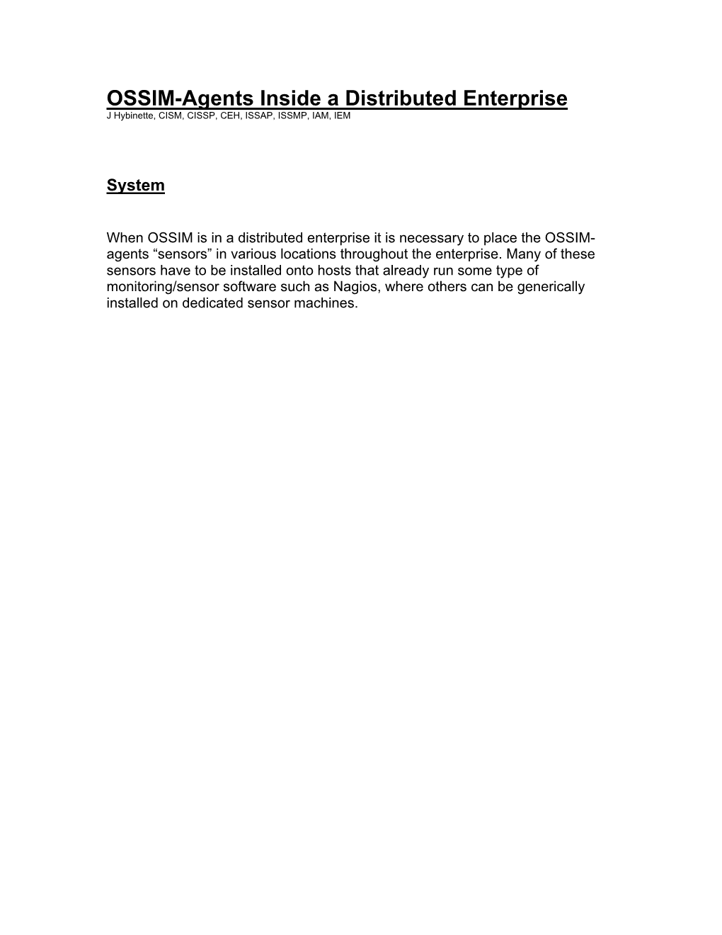 OSSIM-Agents Inside a Distributed Enterprise J Hybinette, CISM, CISSP, CEH, ISSAP, ISSMP, IAM, IEM