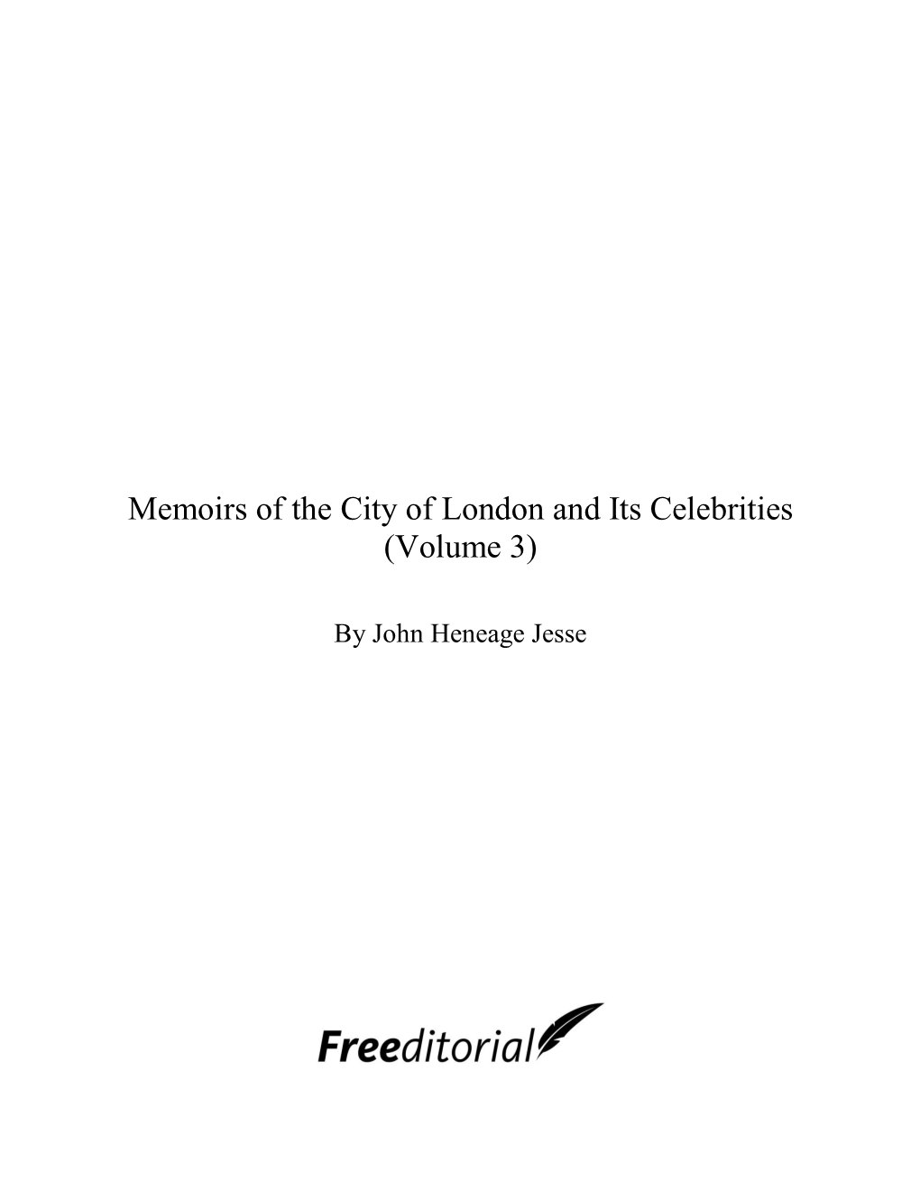 Memoirs of the City of London and Its Celebrities (Volume 3)