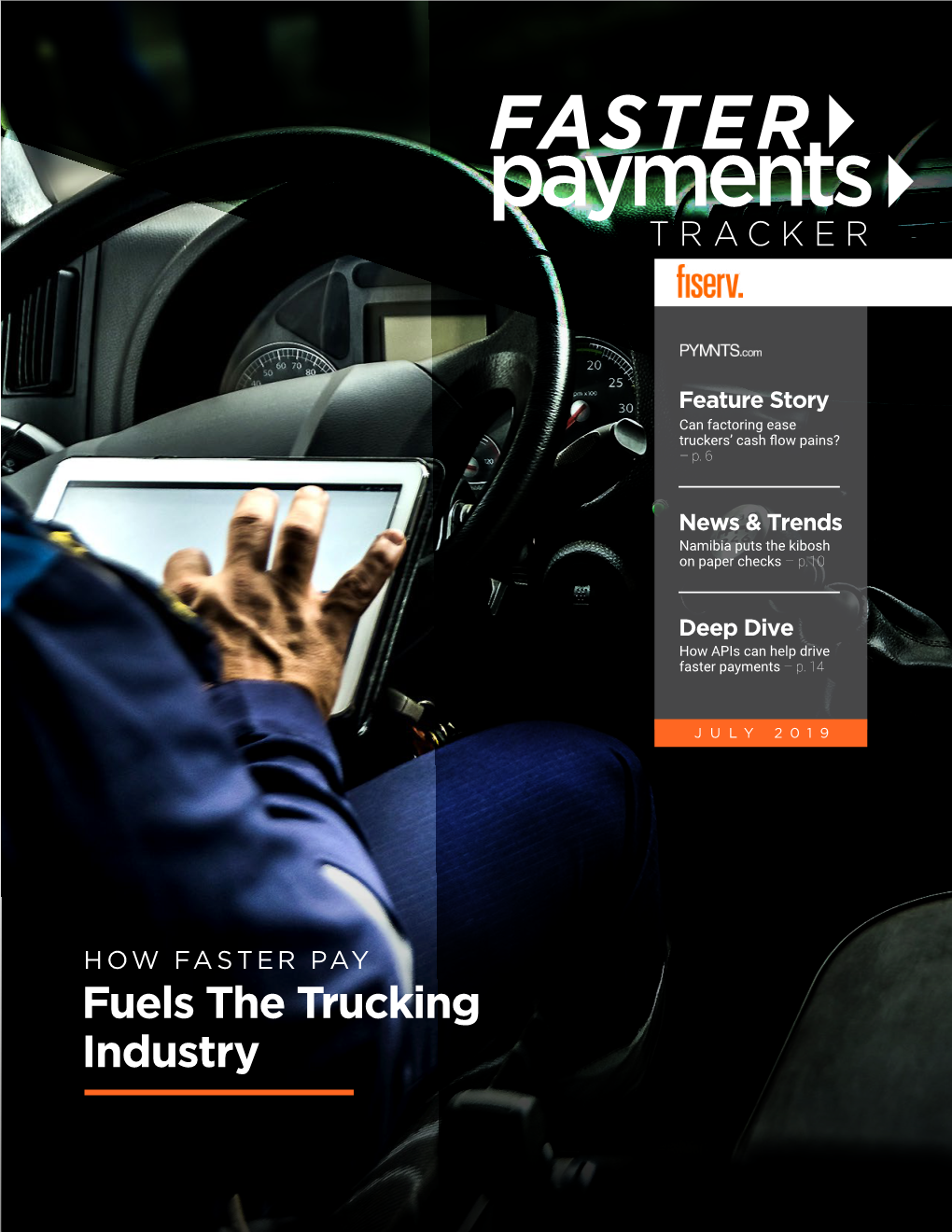 Fuels the Trucking Industry WHAT's INSIDE FEATURE STORY NEWS & TRENDS