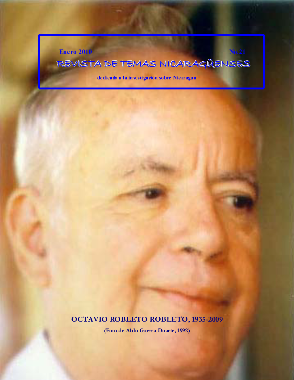 Revista De Temas Nicaragüenses. Dedicada a La Investigación Sobre Nicaragua – Número 21 – Enero 2010