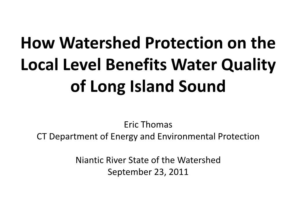 How Watershed Protection on the Local Level Benefits Water Quality of Long Island Sound