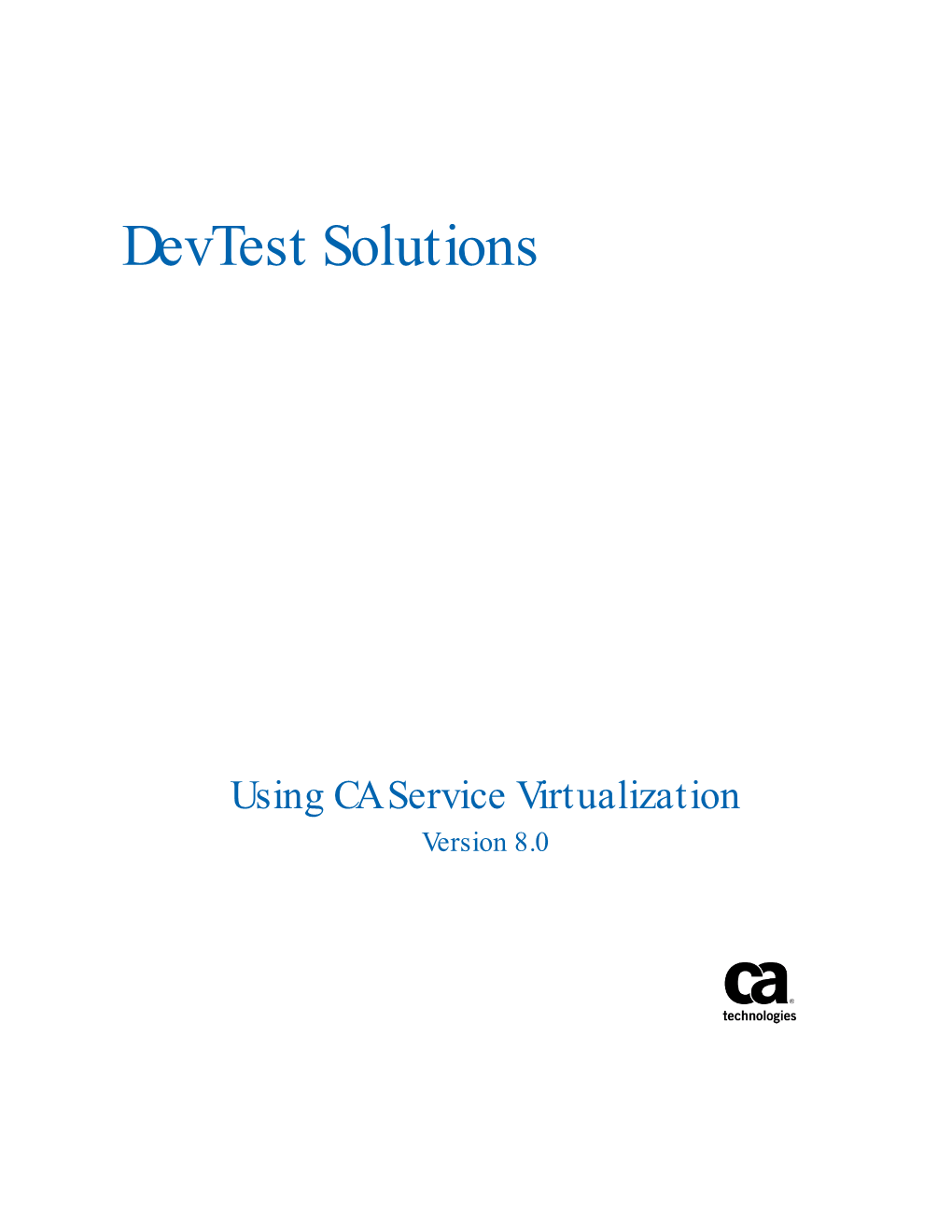 Devtest Solutions Using CA Service Virtualization