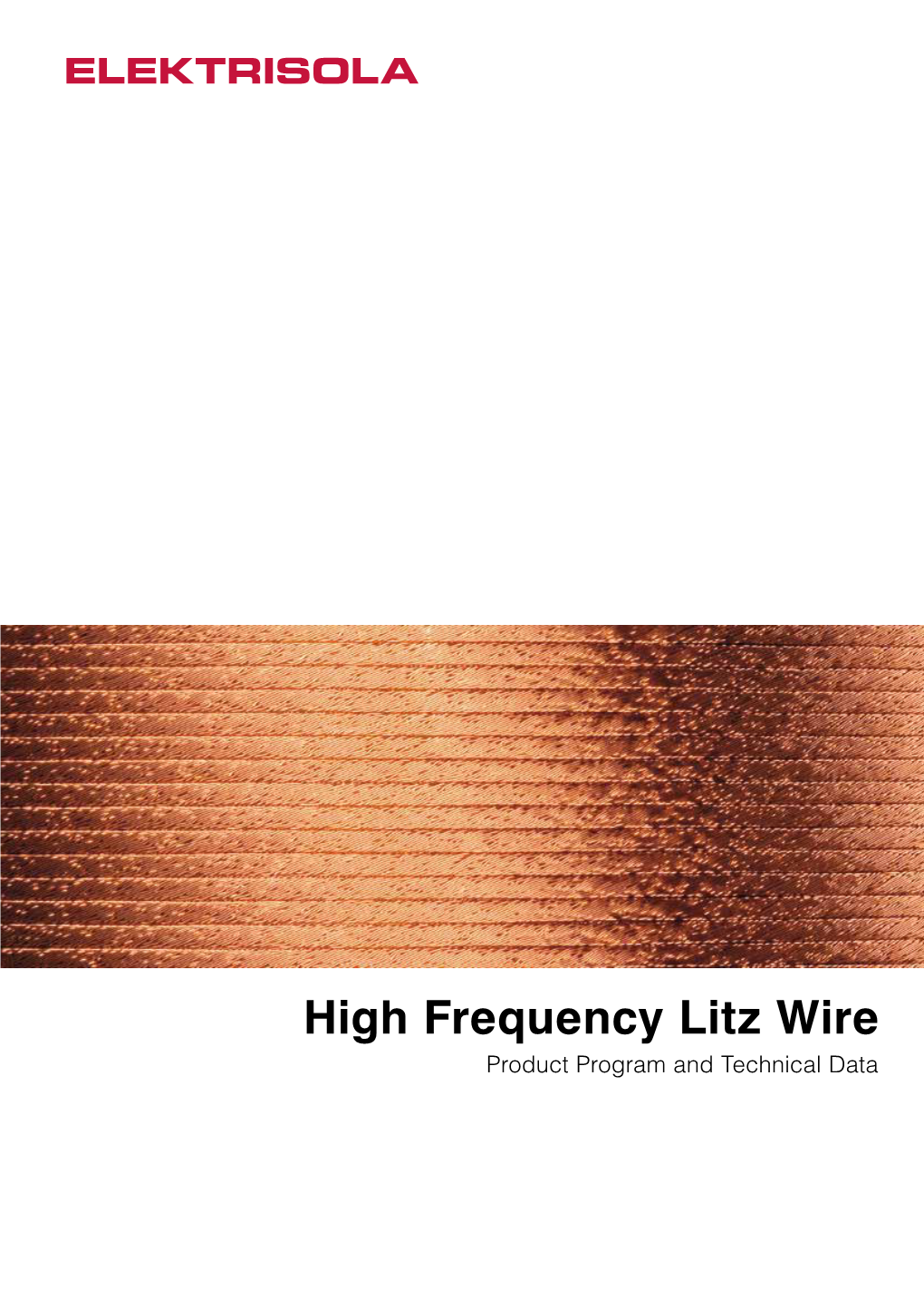 High Frequency Litz Wire Product Program and Technical Data Content