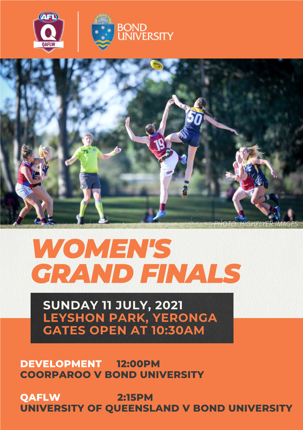 Women's Grand Finals Sunday 11 July, 2021 Leyshon Park, Yeronga Gates Open at 10:30Am