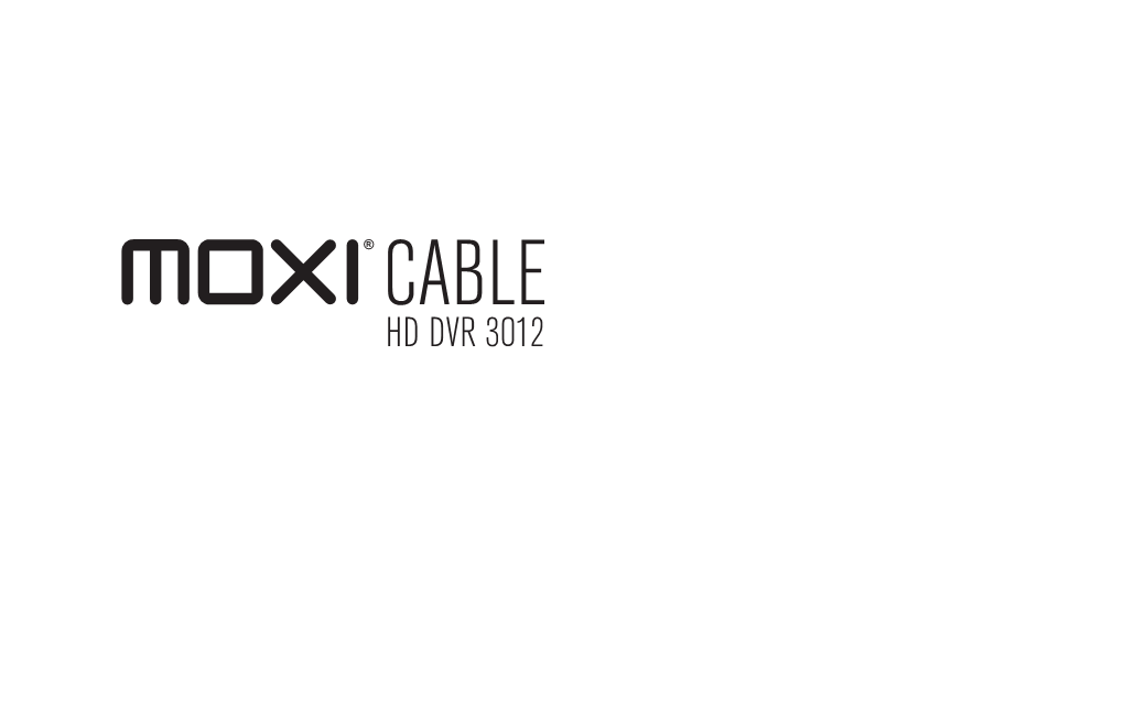 Moxi Cable HD DVR 3012 Software Version 4.1C June 2008