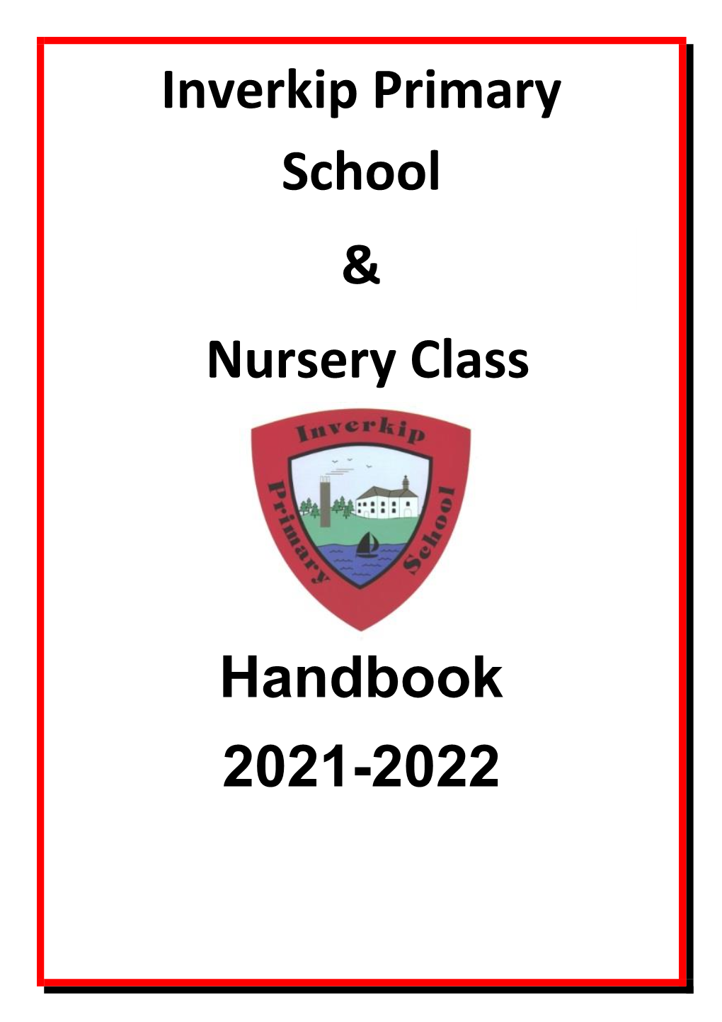 Inverkip Primary School & Nursery Class Handbook 2021-2022