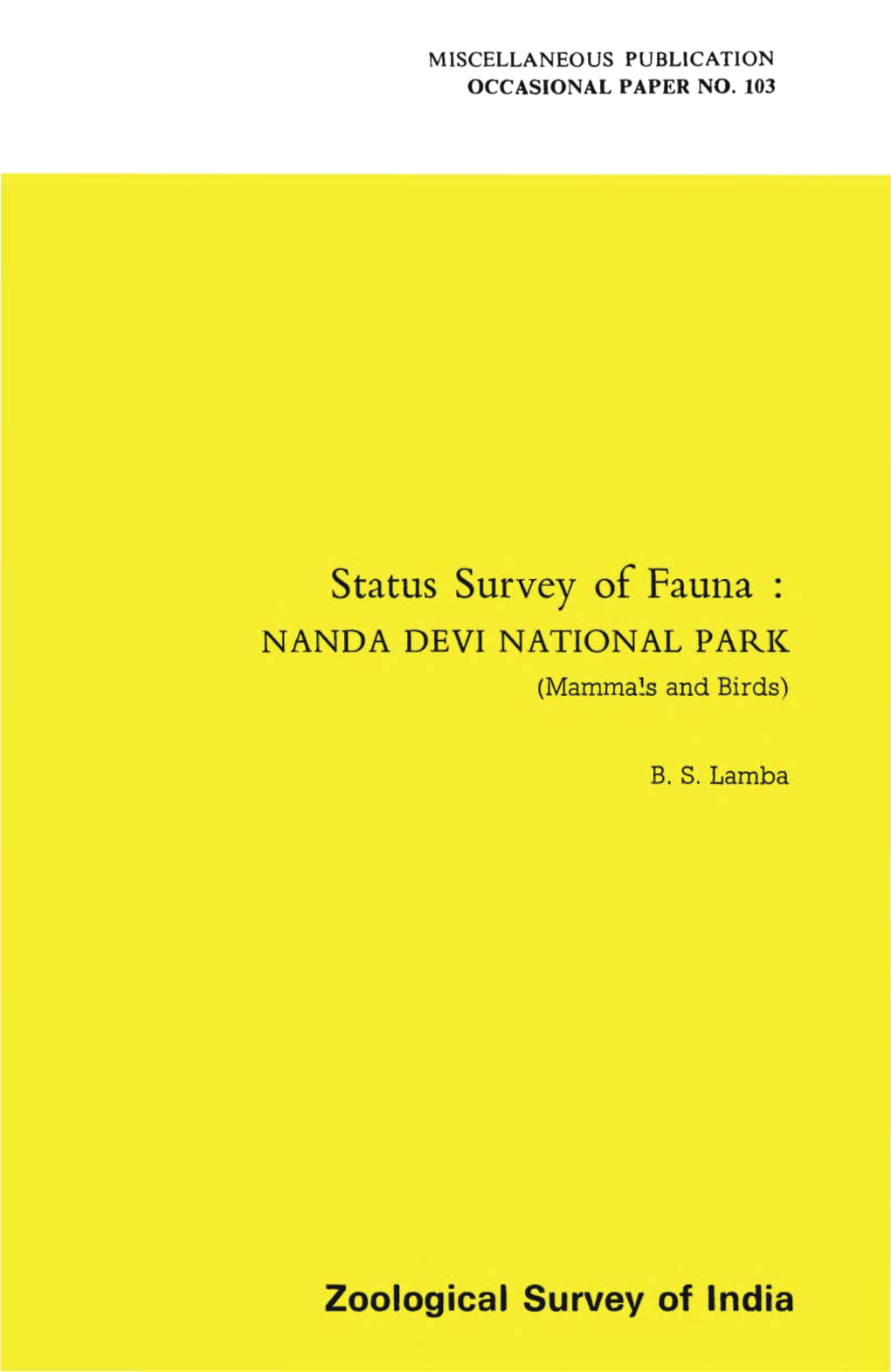 Status Survey of Fauna : NANDA DEVI NATIONAL Parle (Mamma!S and Birds)