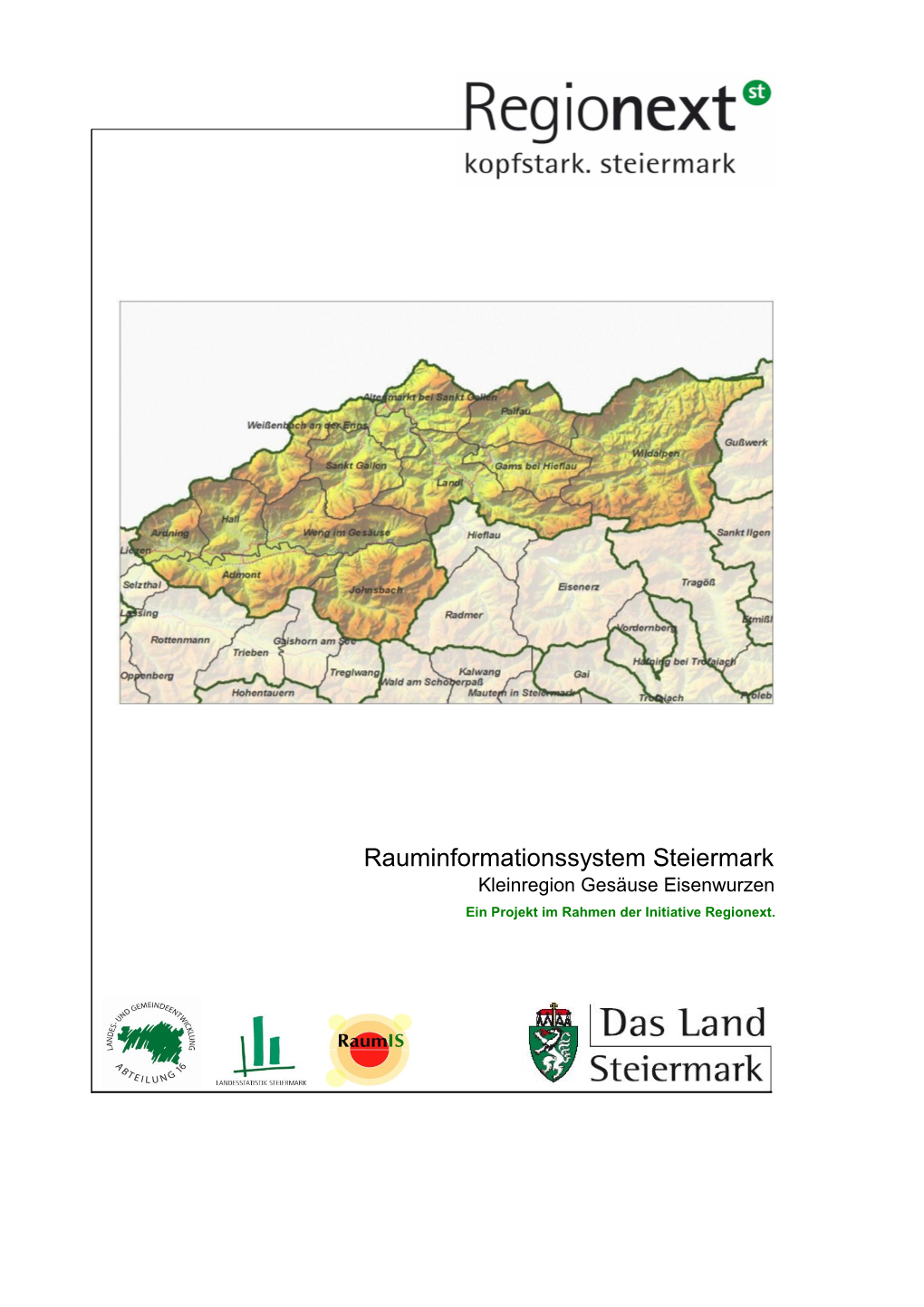 Rauminformationssystem Steiermark Kleinregion Gesäuse Eisenwurzen Ein Projekt Im Rahmen Der Initiative Regionext