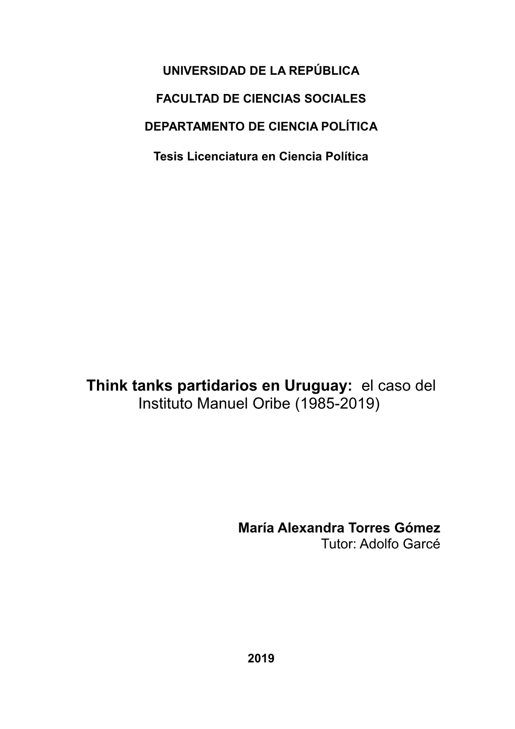 Think Tanks Partidarios En Uruguay: El Caso Del Instituto Manuel Oribe (1985-2019)