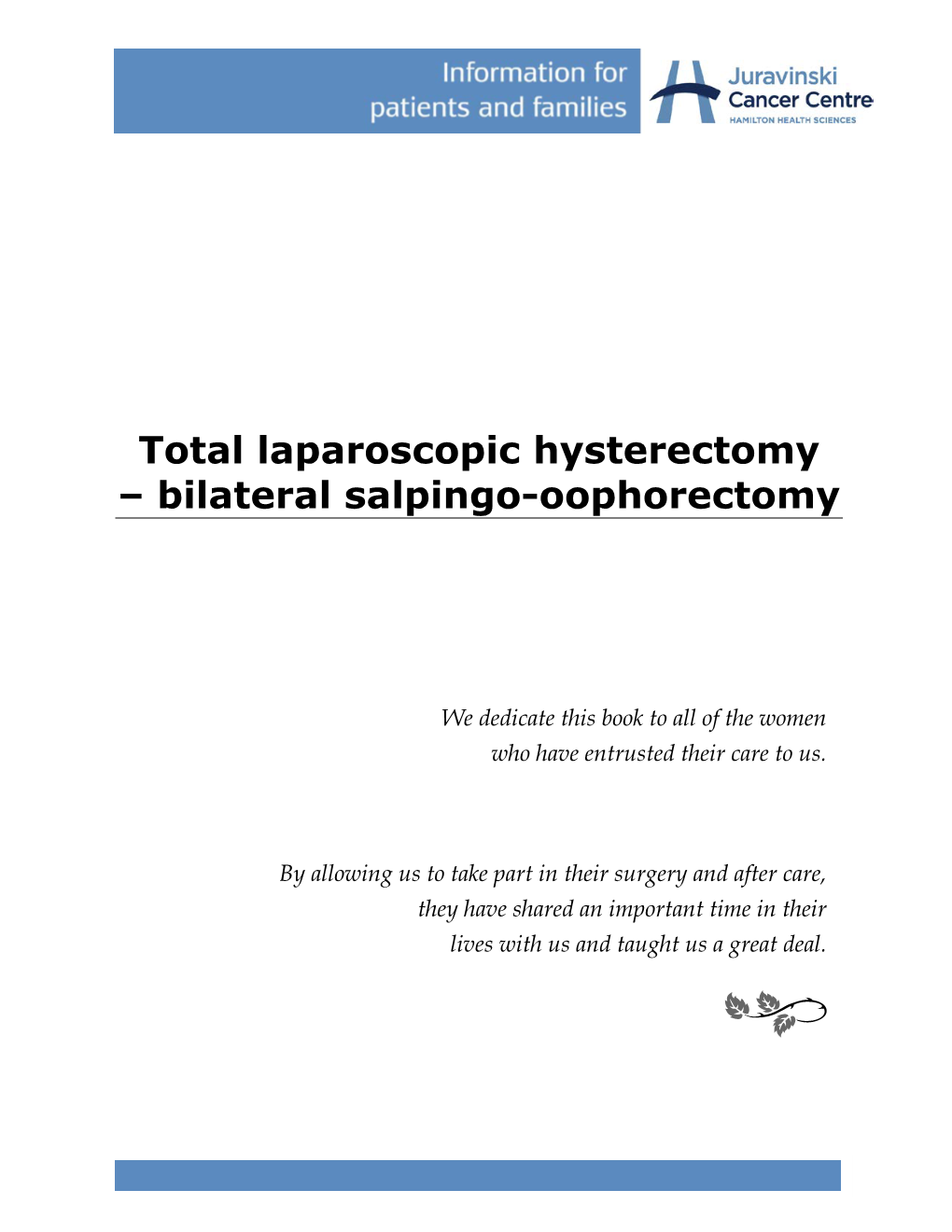 Total Laparoscopic Hysterectomy – Bilateral Salpingo-Oophorectomy