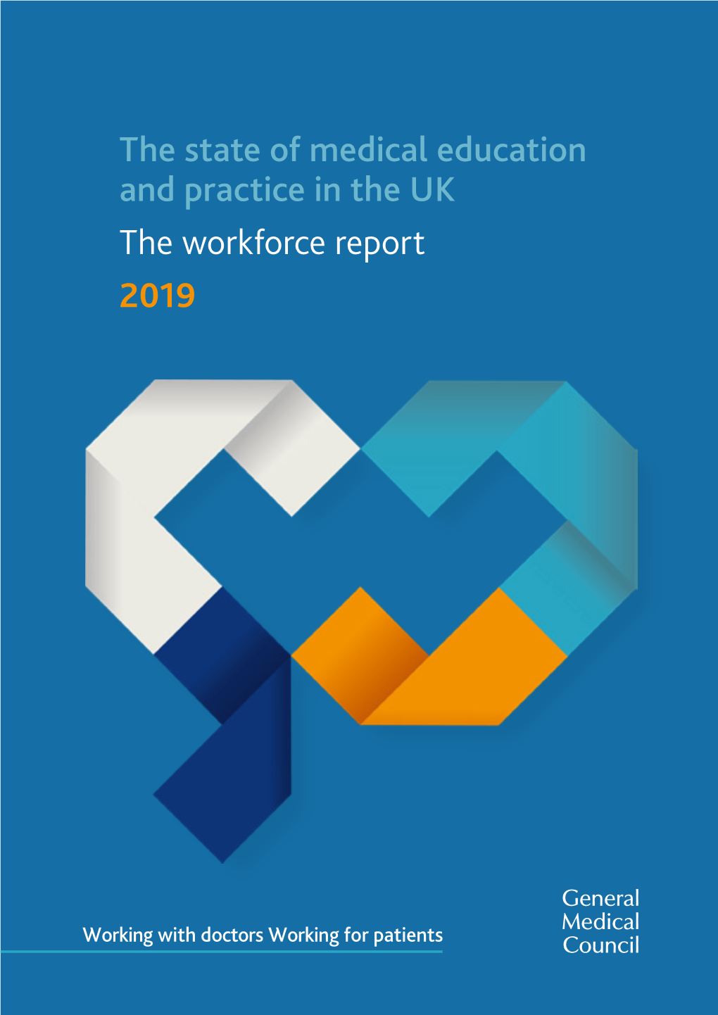 The State of Medical Education and Practice in the UK the Workforce Report 2019