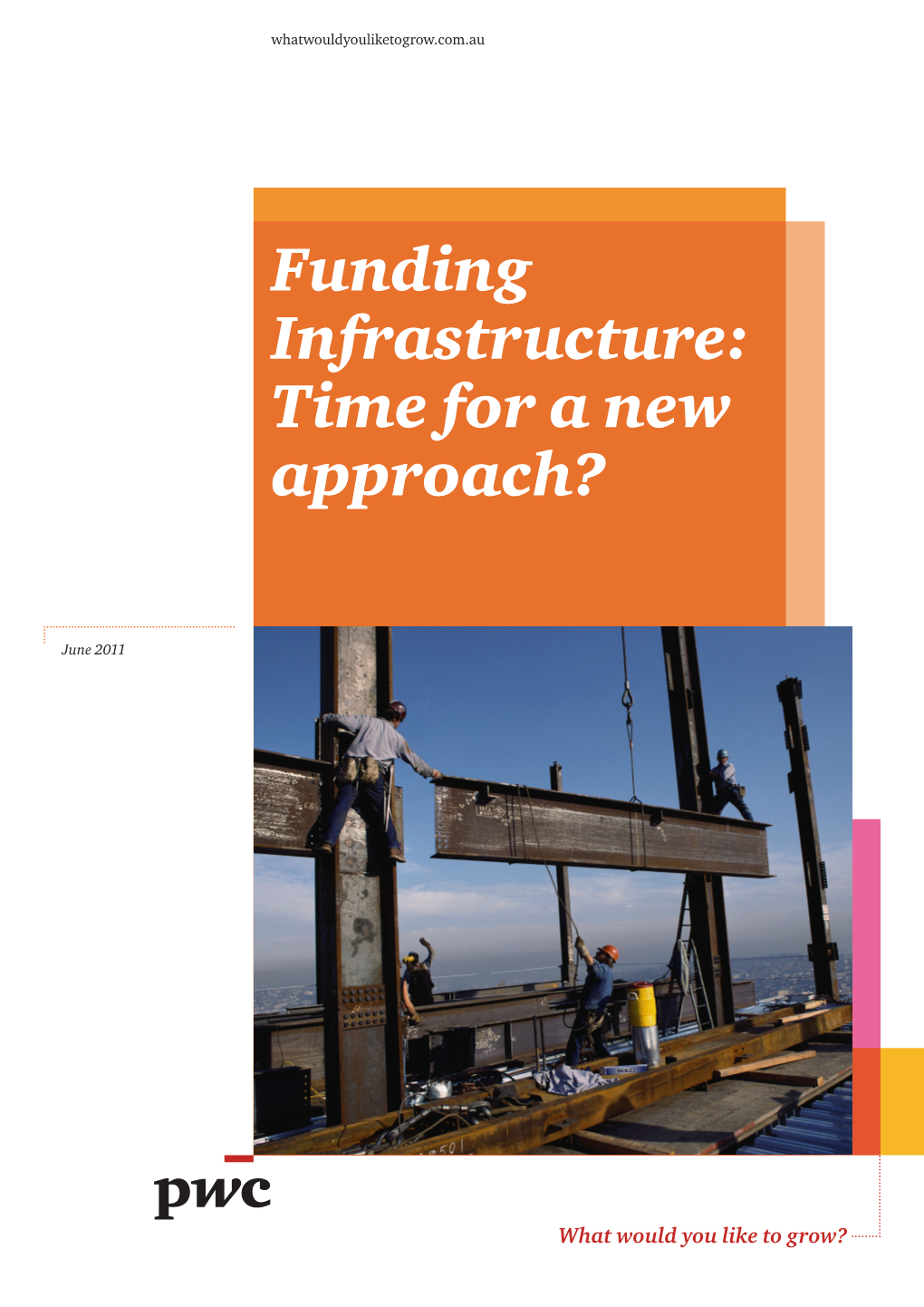 Funding Infrastructure: Time for a New Approach?