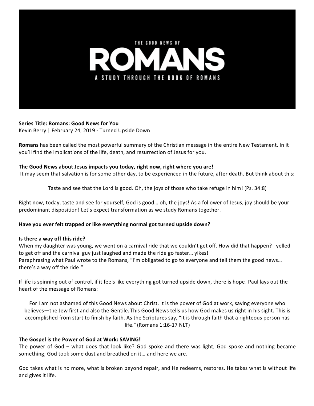 Romans: Good News for You Kevin Berry | February 24, 2019 - Turned Upside Down