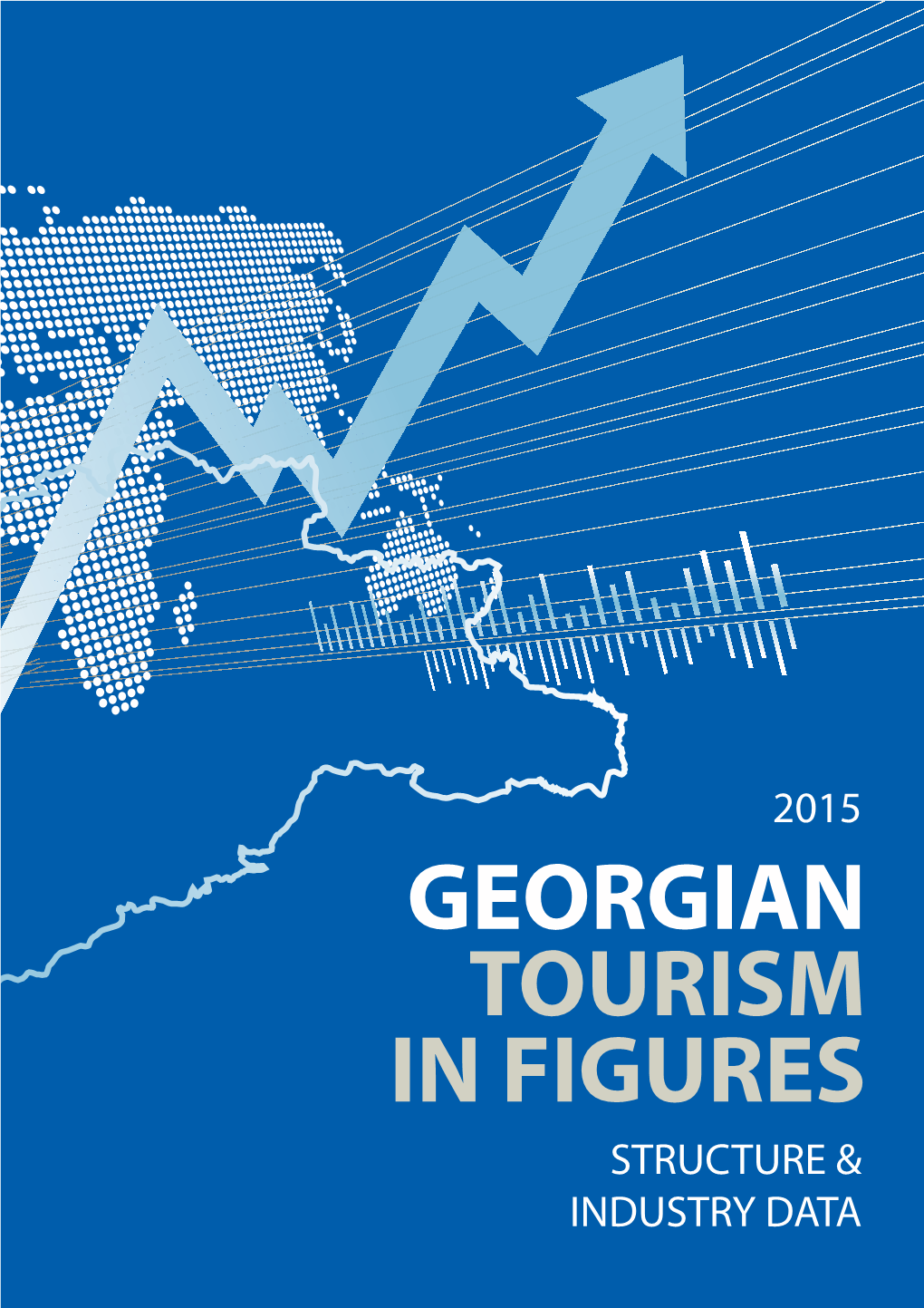 GEORGIAN TOURISM in FIGURES STRUCTURE & INDUSTRY DATA Summary