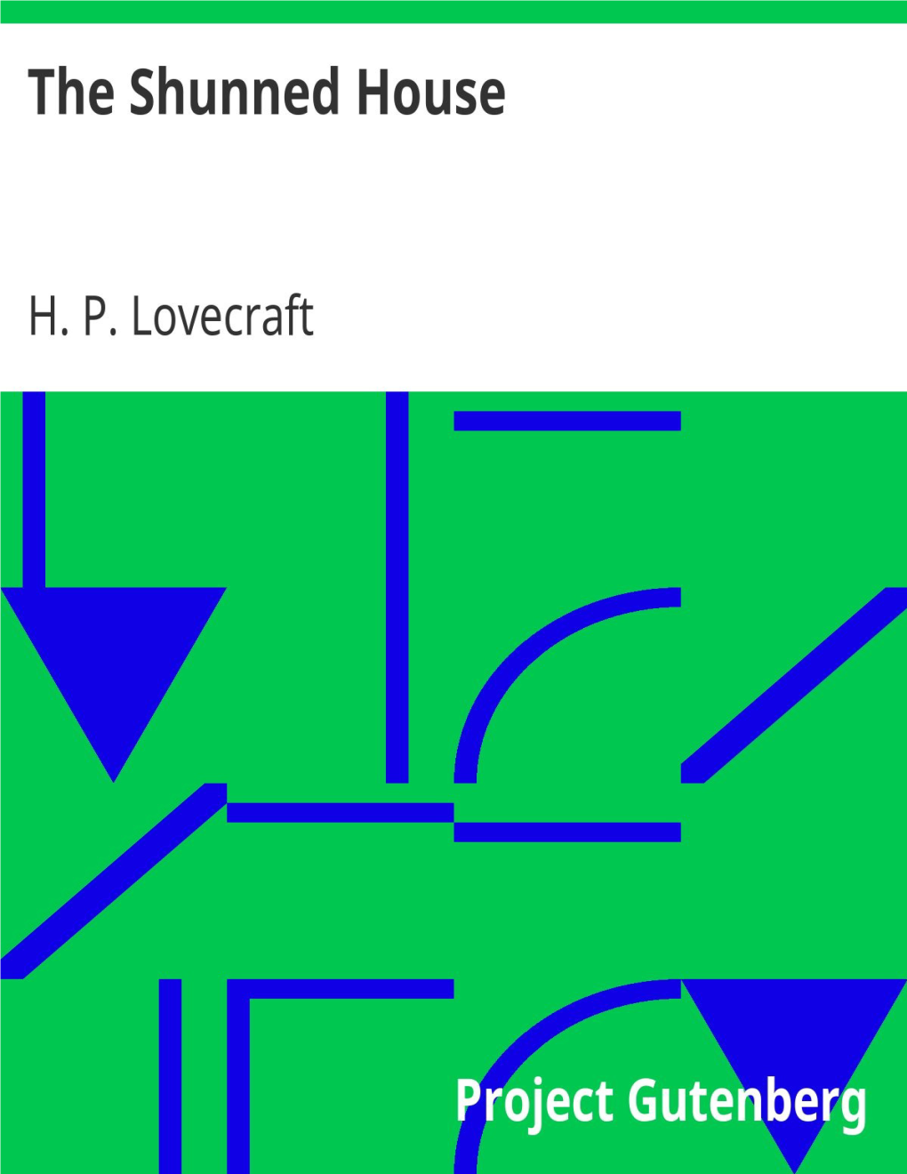 The Shunned House, by Howard Phillips Lovecraft