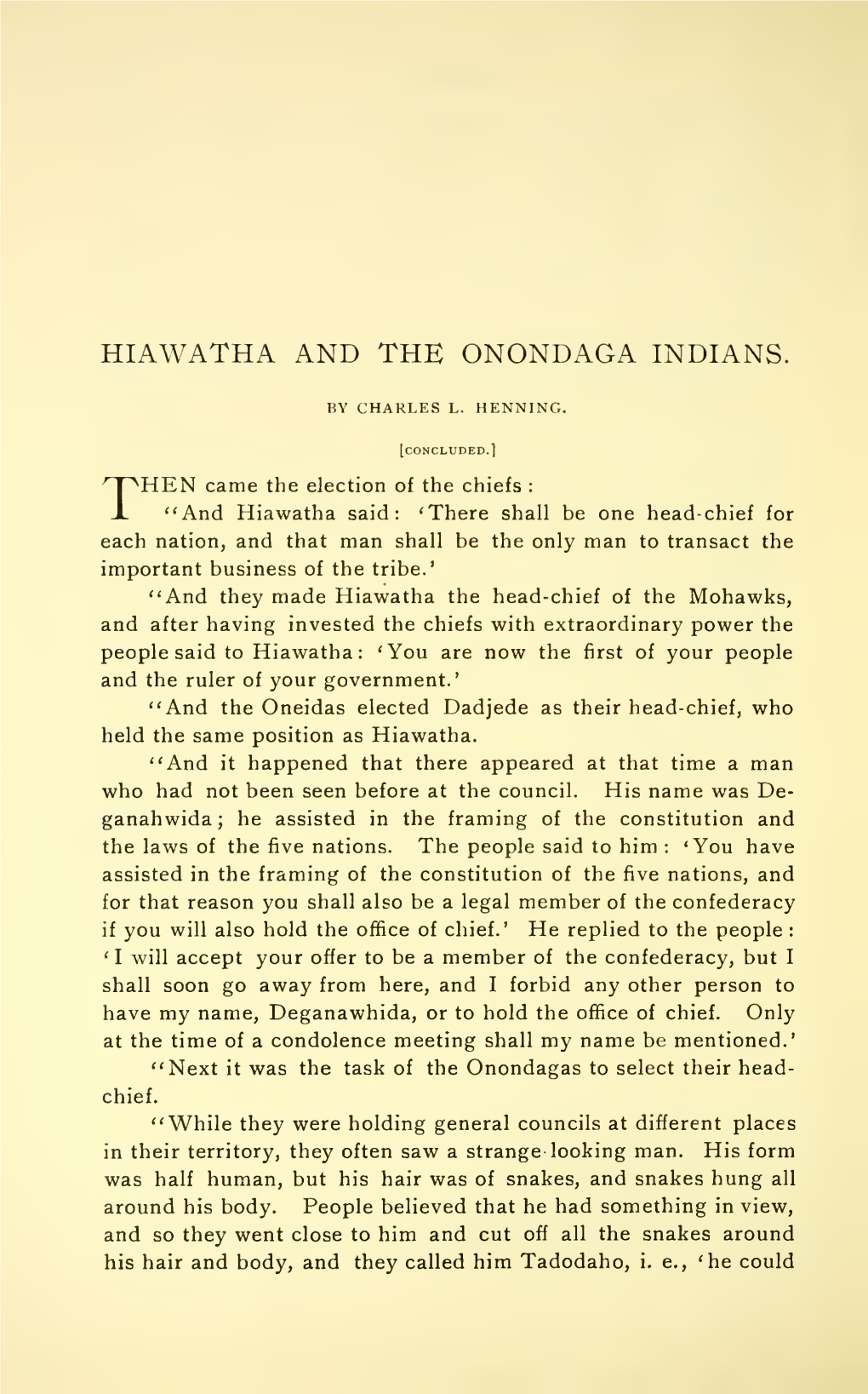 Hiawatha and the Onondaga Indians. an Investigation of the Great Indian Myth and the Version of the Story As Told by Chief Danie