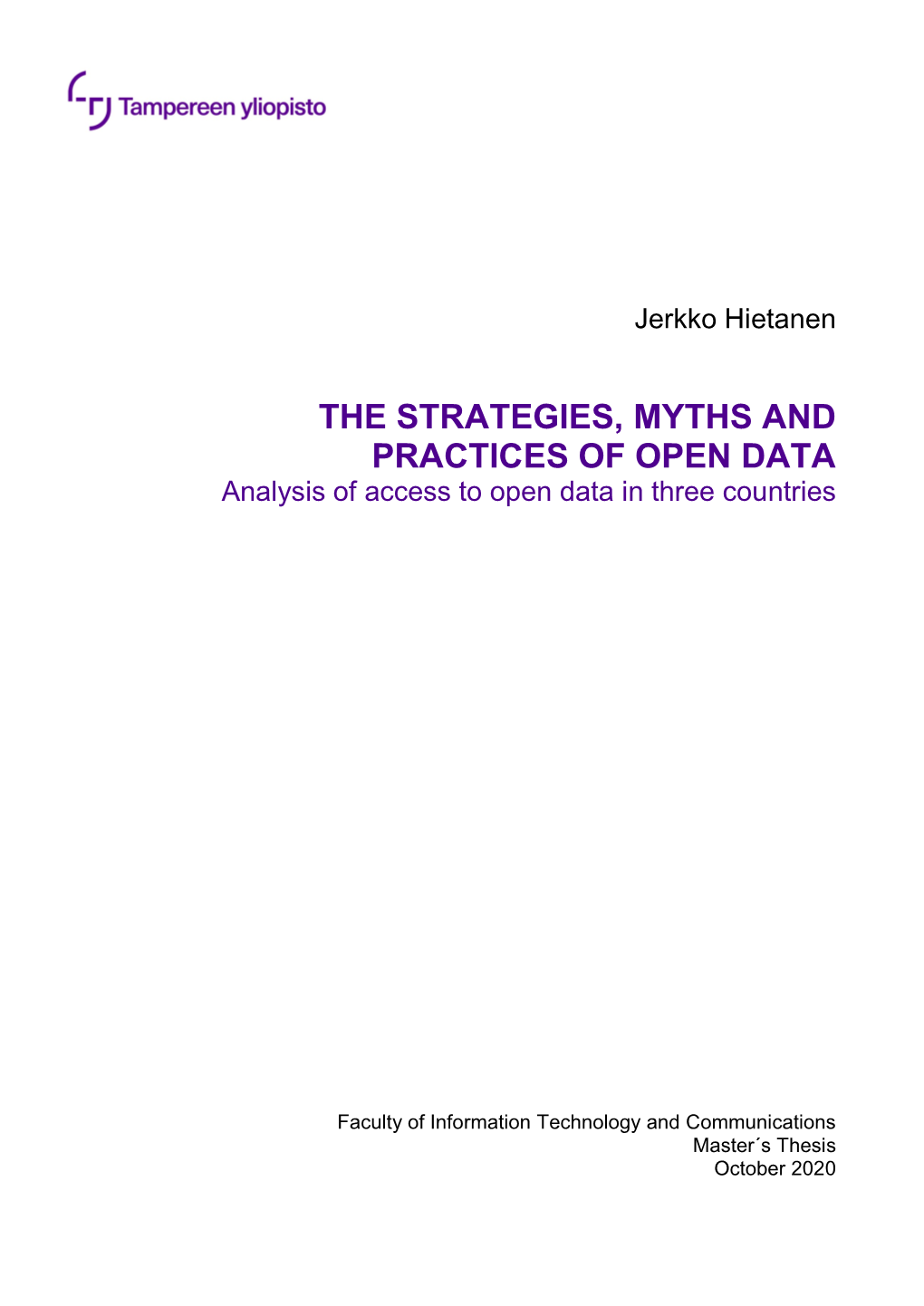 THE STRATEGIES, MYTHS and PRACTICES of OPEN DATA Analysis of Access to Open Data in Three Countries