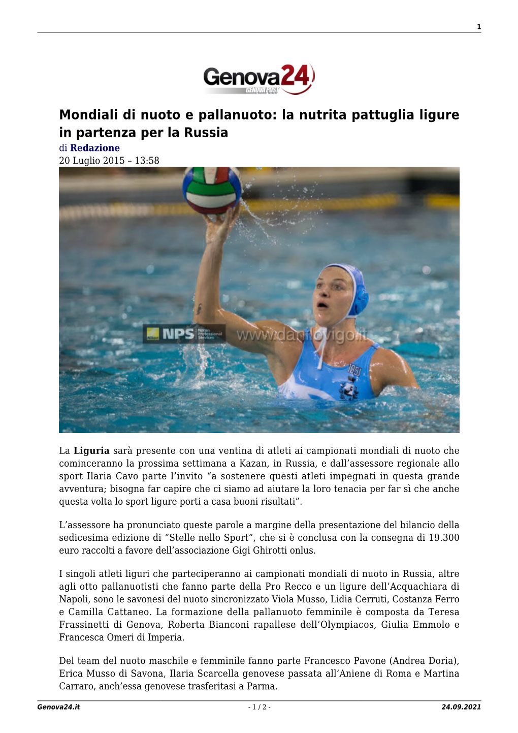 Mondiali Di Nuoto E Pallanuoto: La Nutrita Pattuglia Ligure in Partenza Per La Russia Di Redazione 20 Luglio 2015 – 13:58