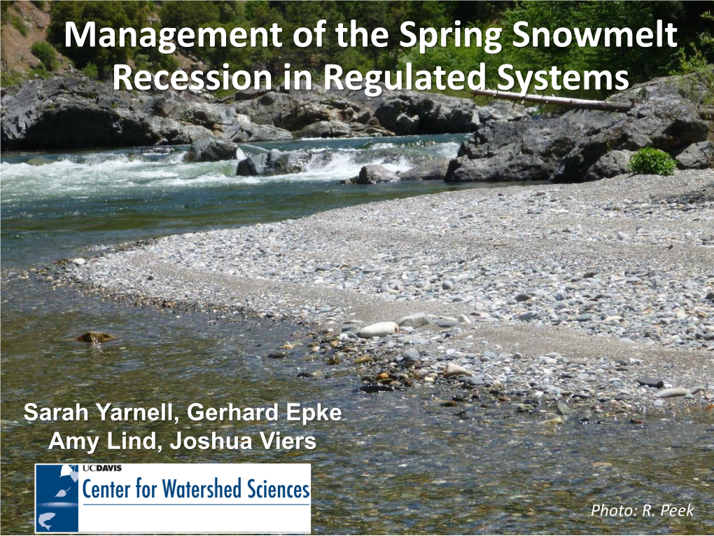 Management of the Spring Snowmelt Recession in Regulated Systems