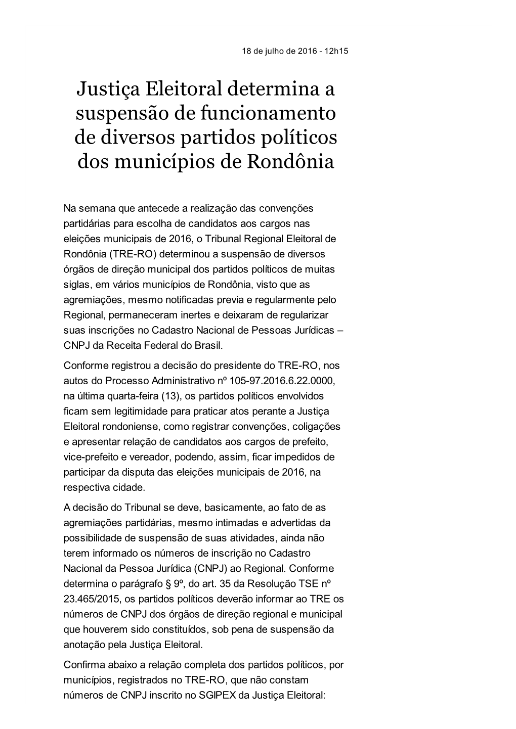 Justiça Eleitoral Determina a Suspensão De Funcionamento De Diversos Partidos Políticos Dos Municípios De Rondônia