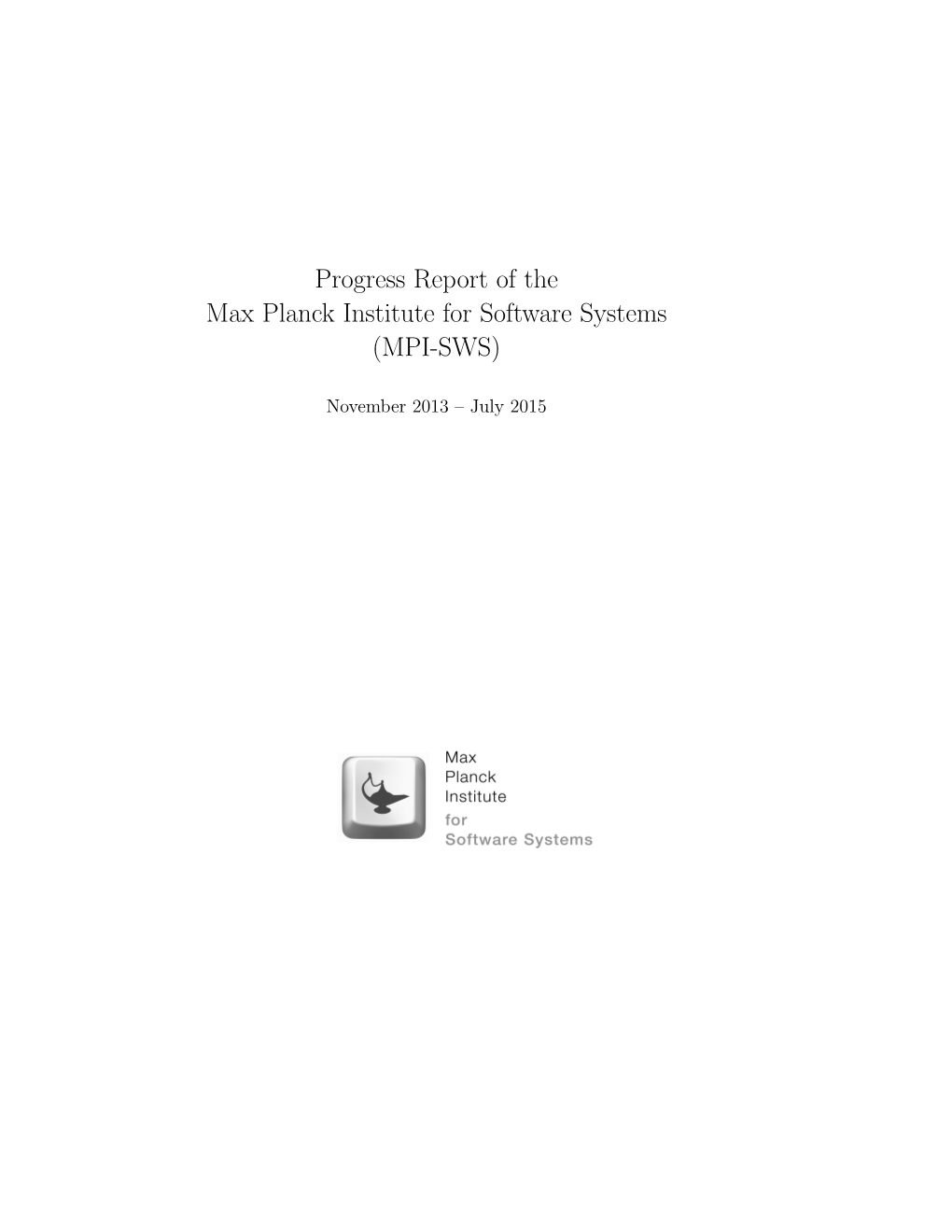 Progress Report of the Max Planck Institute for Software Systems (MPI-SWS)