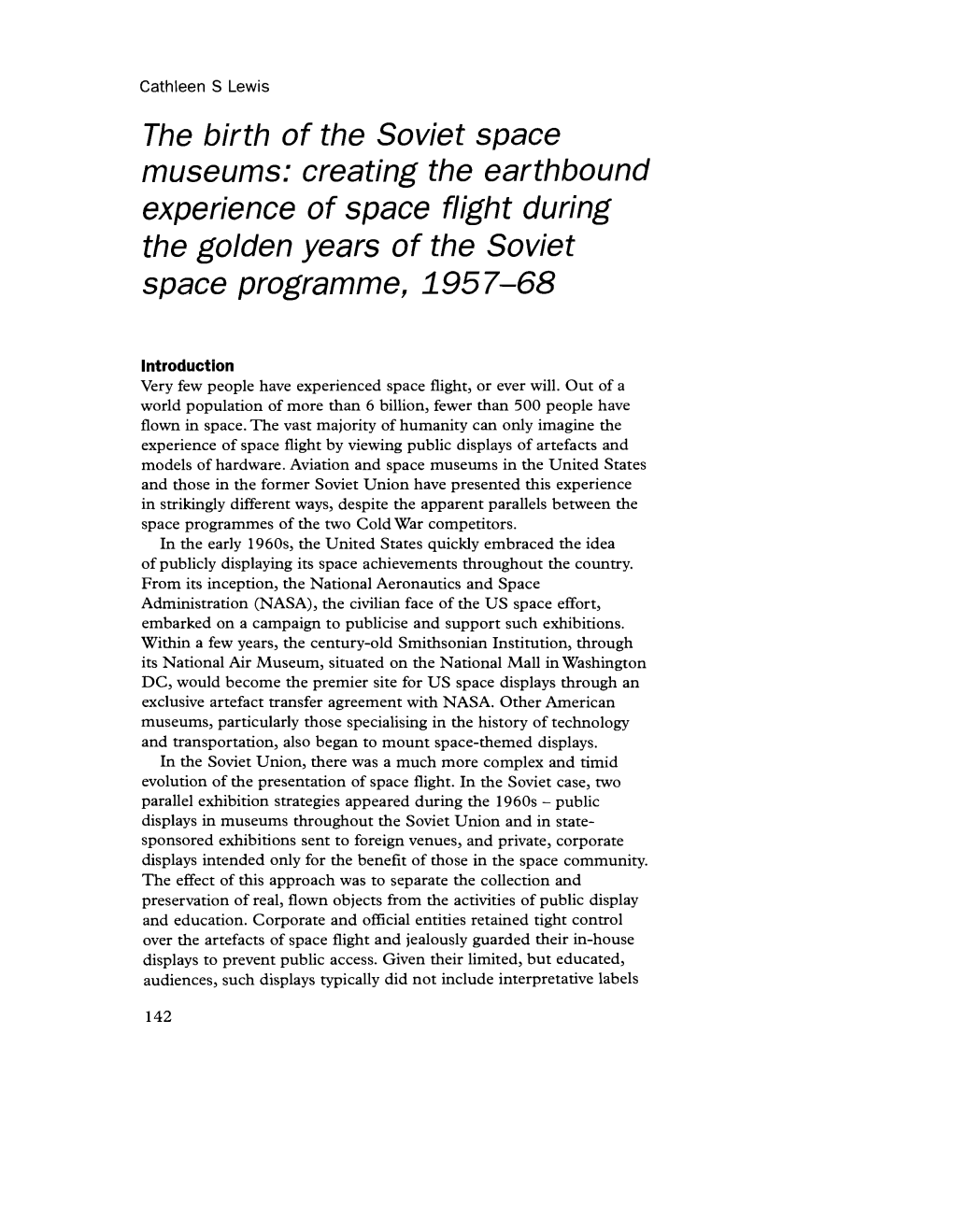 The Birth of the Soviet Space Museums: Creating the Earthbound Experience of Space Flight During the Golden Years of the Soviet Space Programme, 1957-68