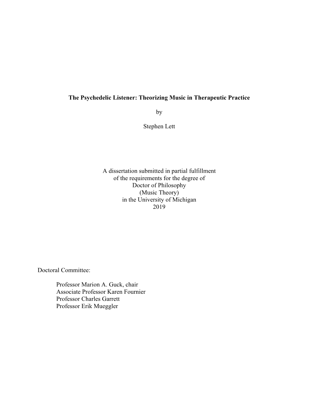 The Psychedelic Listener: Theorizing Music in Therapeutic Practice by Stephen Lett a Dissertation Submitted in Partial Fulfillme