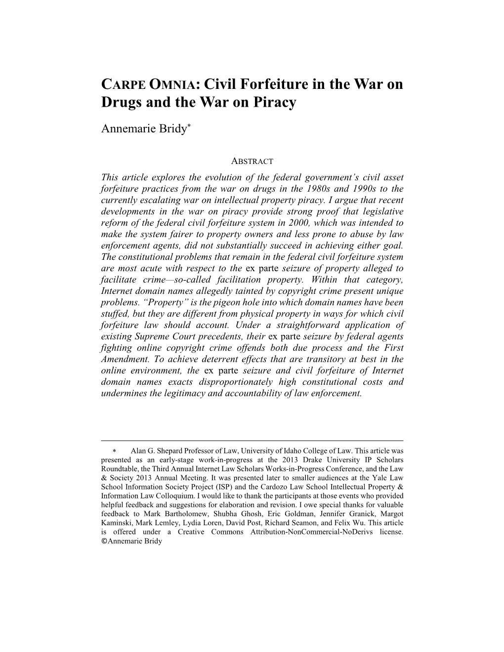 Civil Forfeiture in the War on Drugs and the War on Piracy Annemarie Bridy∗