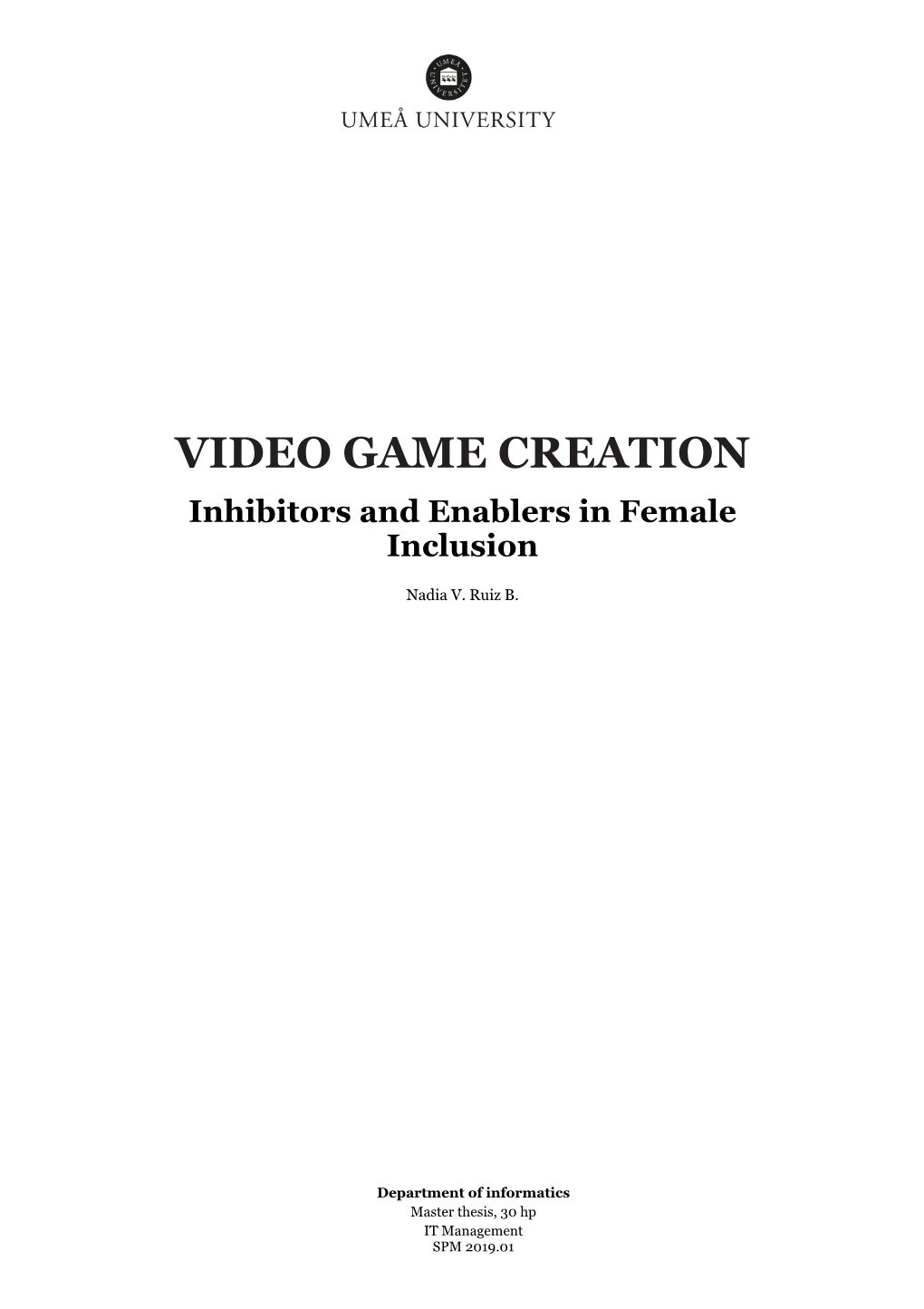 VIDEO GAME CREATION Inhibitors and Enablers in Female Inclusion