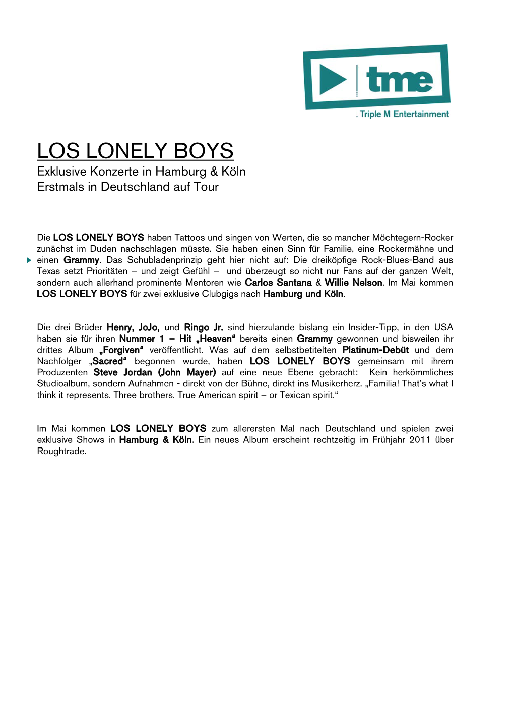 LOS LONELY BOYS Exklusive Konzerte in Hamburg & Köln Erstmals in Deutschland Auf Tour