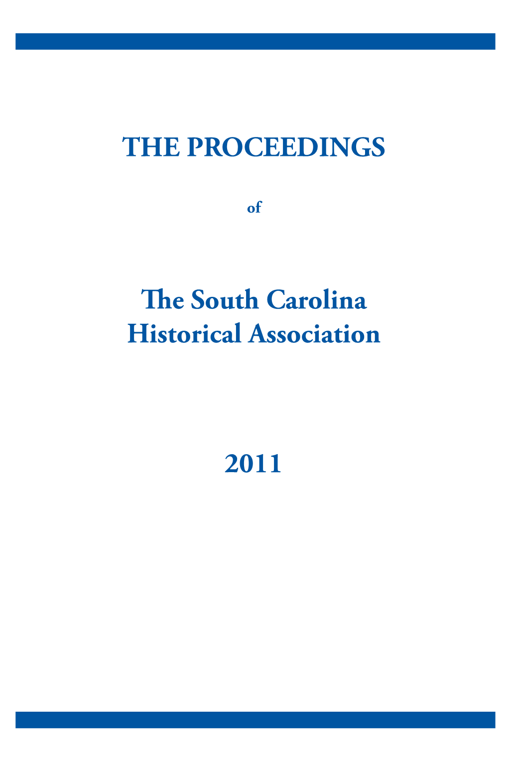 THE PROCEEDINGS the South Carolina Historical Association 2011