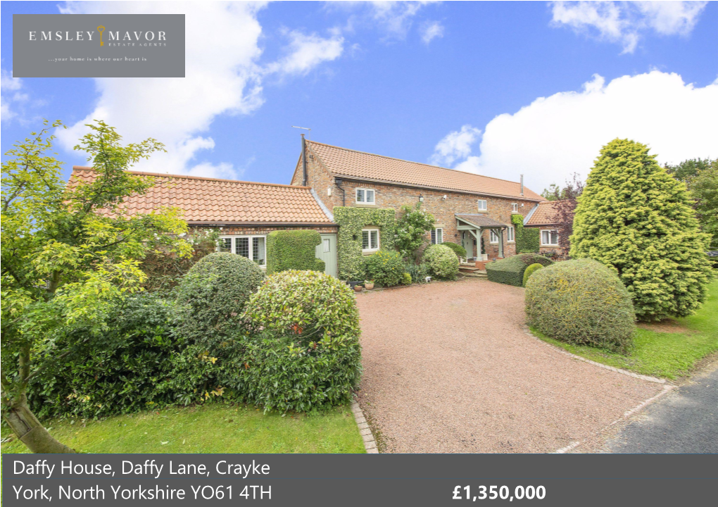 Daffy House, Daffy Lane, Crayke York, North Yorkshire YO61 4TH £1,350,000