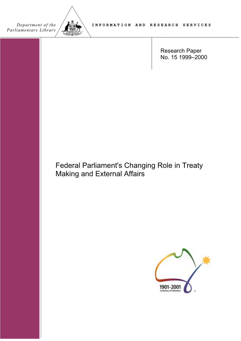 Federal Parliament's Changing Role in Treaty Making and External Affairs ISSN 1328-7478