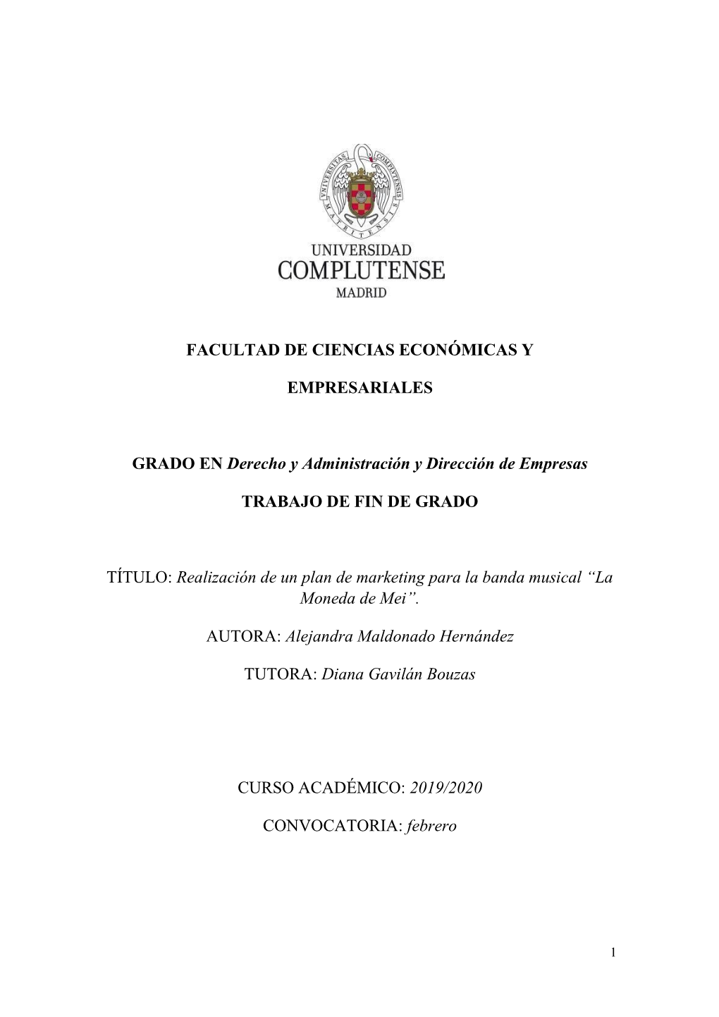 FACULTAD DE CIENCIAS ECONÓMICAS Y EMPRESARIALES GRADO EN Derecho Y Administración Y Dirección De Empresas TRABAJO DE FIN DE