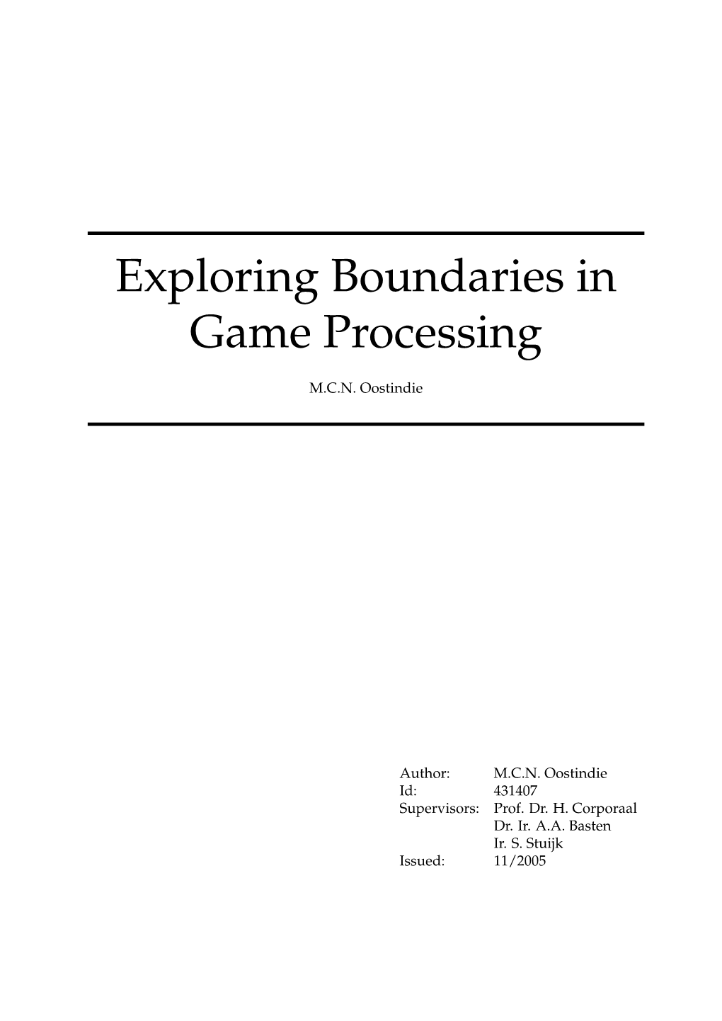 Exploring Boundaries in Game Processing