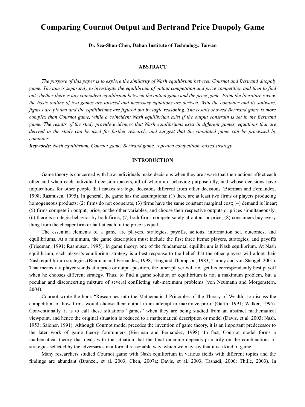 Comparing Cournot Output and Bertrand Price Duopoly Game