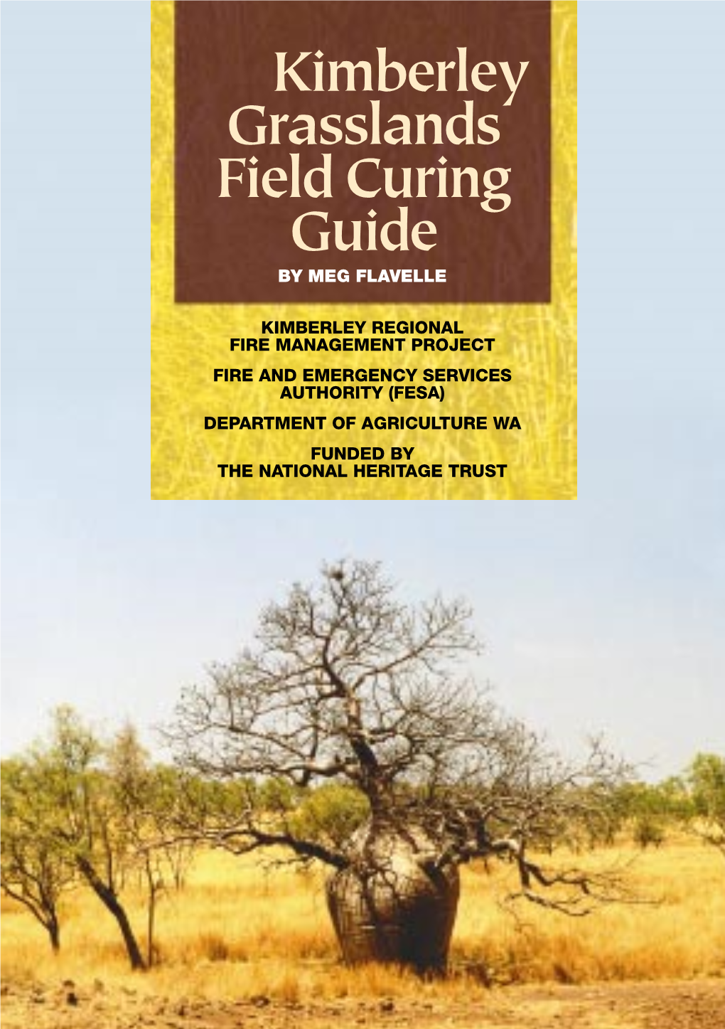 Kimberley Grasslands Field Curing Guide by MEG FLAVELLE