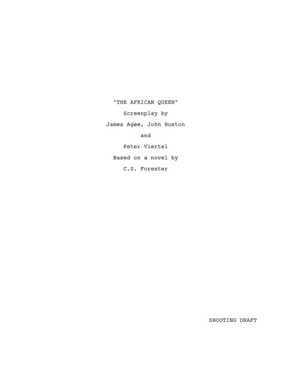 "THE AFRICAN QUEEN" Screenplay by James Agee, John Huston And