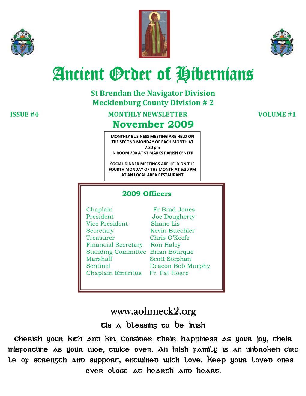 Ancient Order of Hibernians St Brendan the Navigator Division Mecklenburg County Division # 2 ISSUE #4 MONTHLY NEWSLETTER VOLUME #1 November 2009