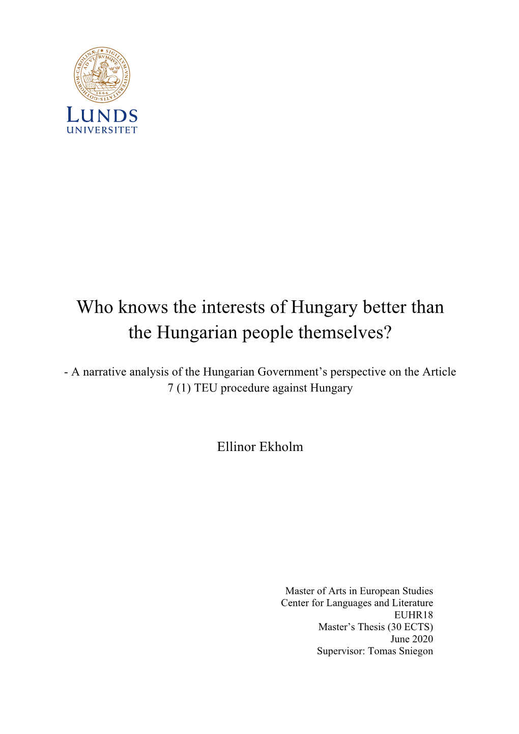 Who Knows the Interests of Hungary Better Than the Hungarian People Themselves?