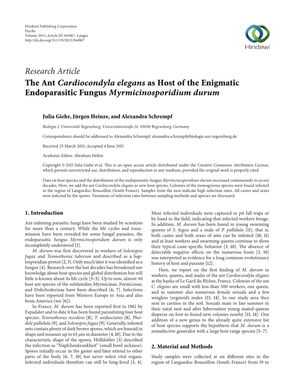 Research Article the Ant Cardiocondyla Elegans As Host of the Enigmatic Endoparasitic Fungus Myrmicinosporidium Durum