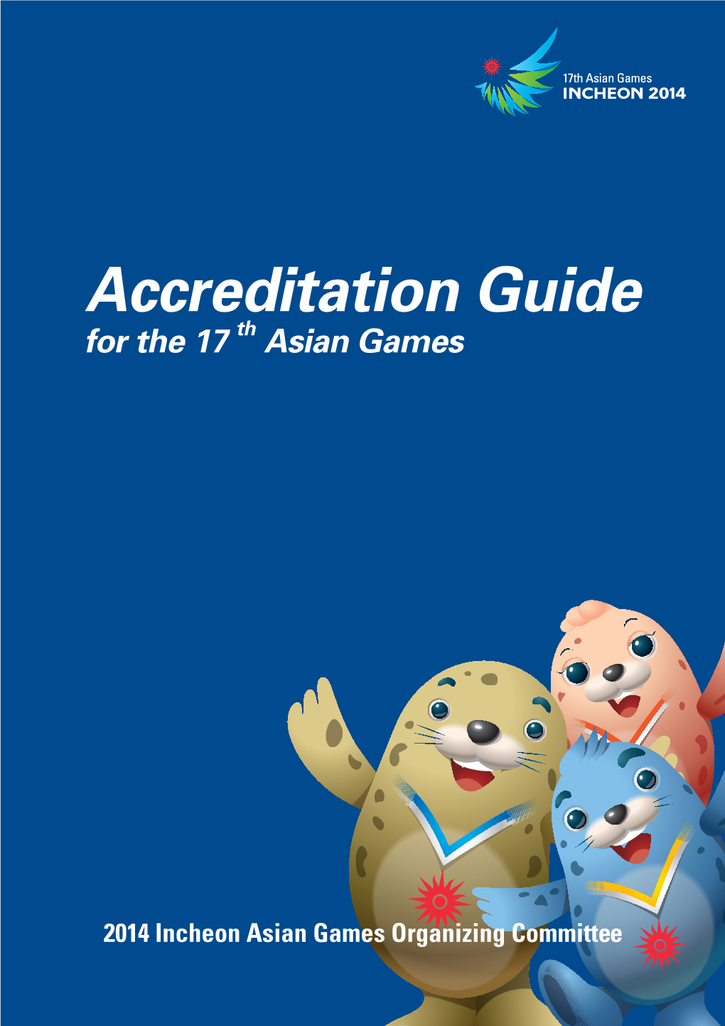 Accreditation Guide for the 17 Th Asian Games