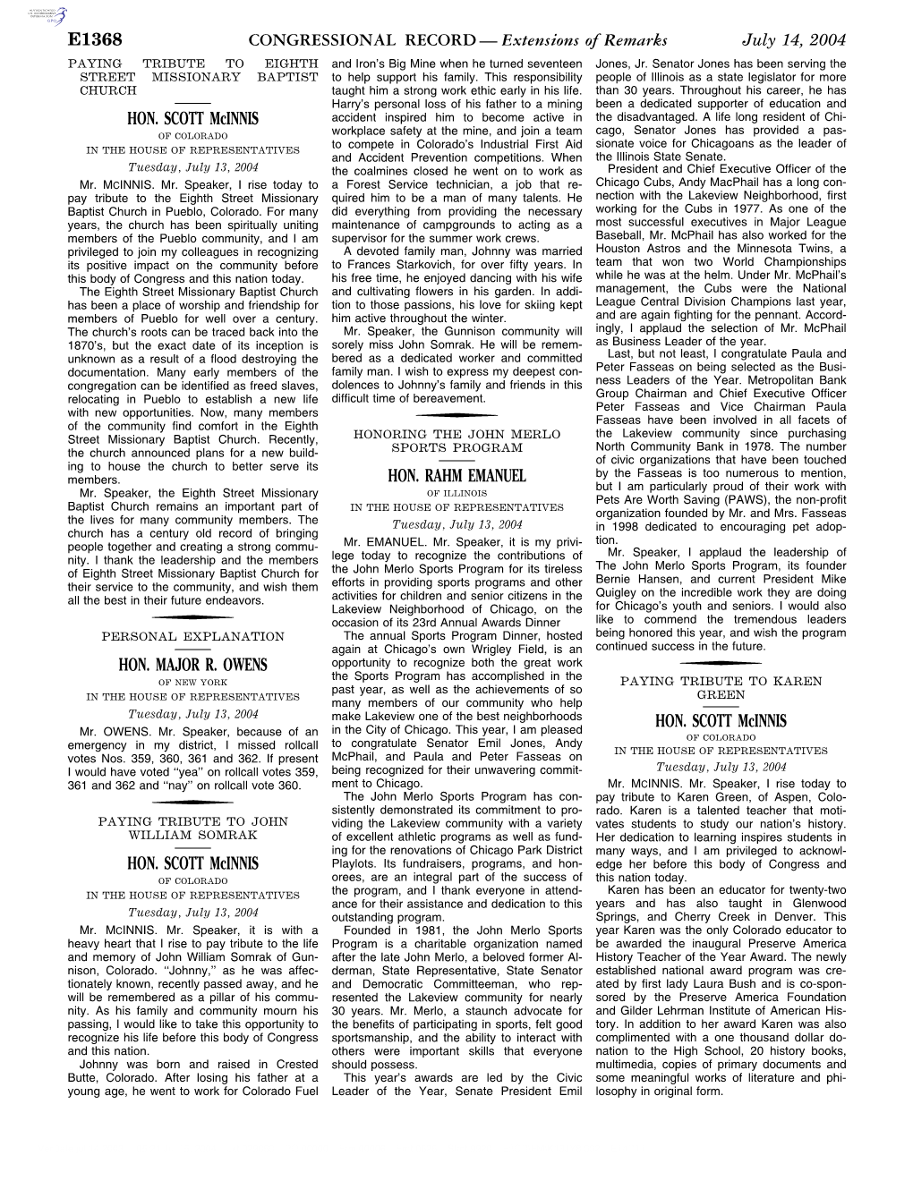CONGRESSIONAL RECORD — Extensions of Remarks July 14, 2004 PAYING TRIBUTE to EIGHTH and Iron’S Big Mine When He Turned Seventeen Jones, Jr
