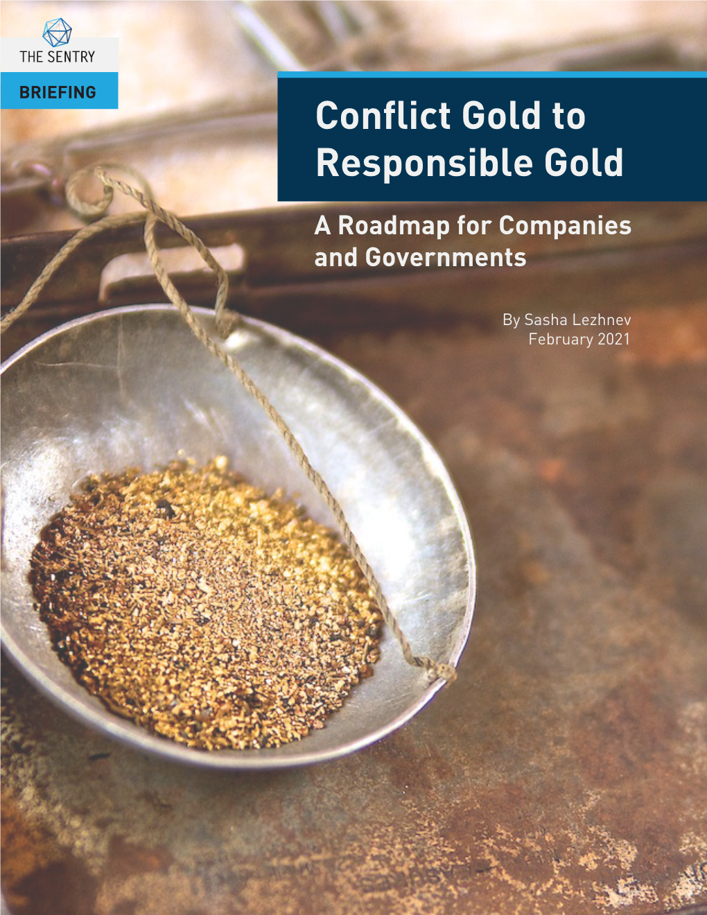 Conflict Gold to Responsible Gold a Roadmap for Companies & Governments