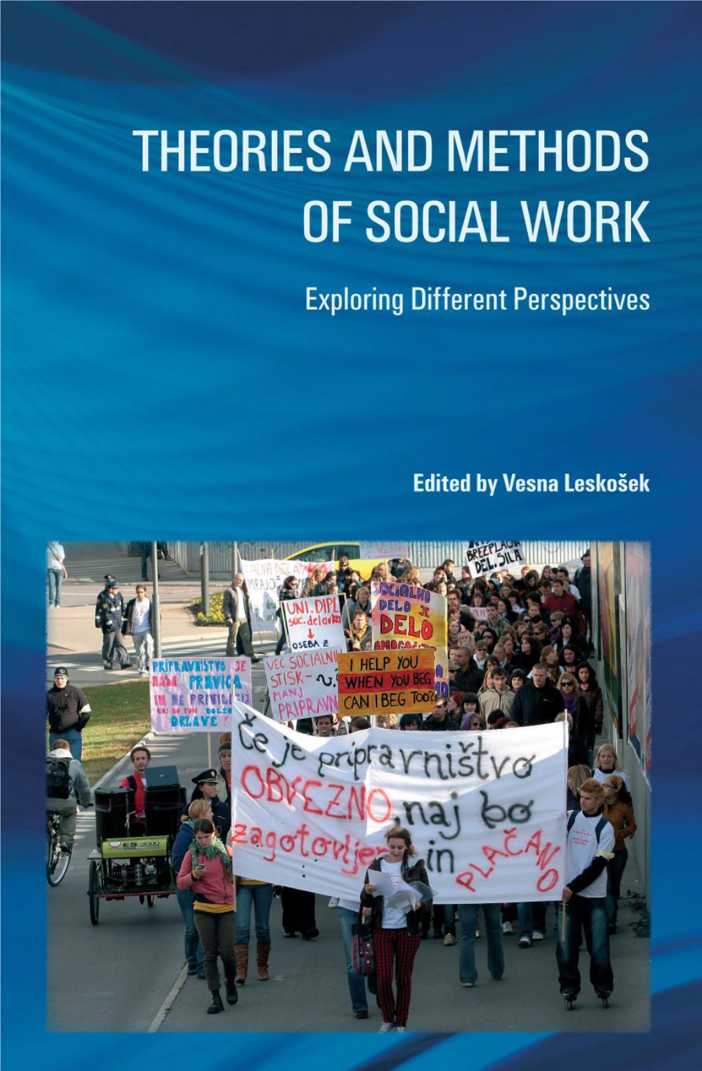 THEORIES and METHODS of SOCIAL WORK Exploring Different Perspectives