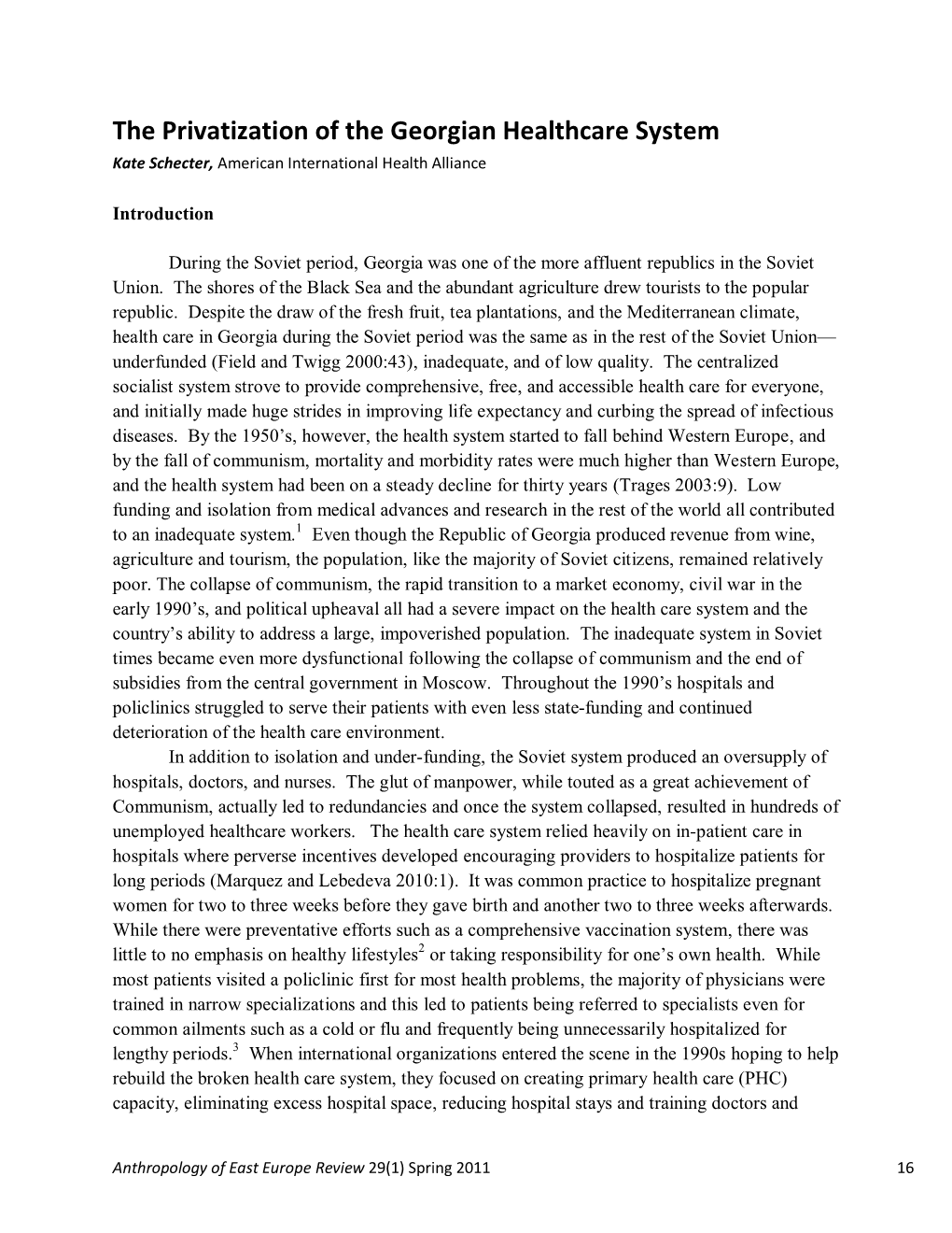 The Privatization of the Georgian Healthcare System Kate Schecter, American International Health Alliance