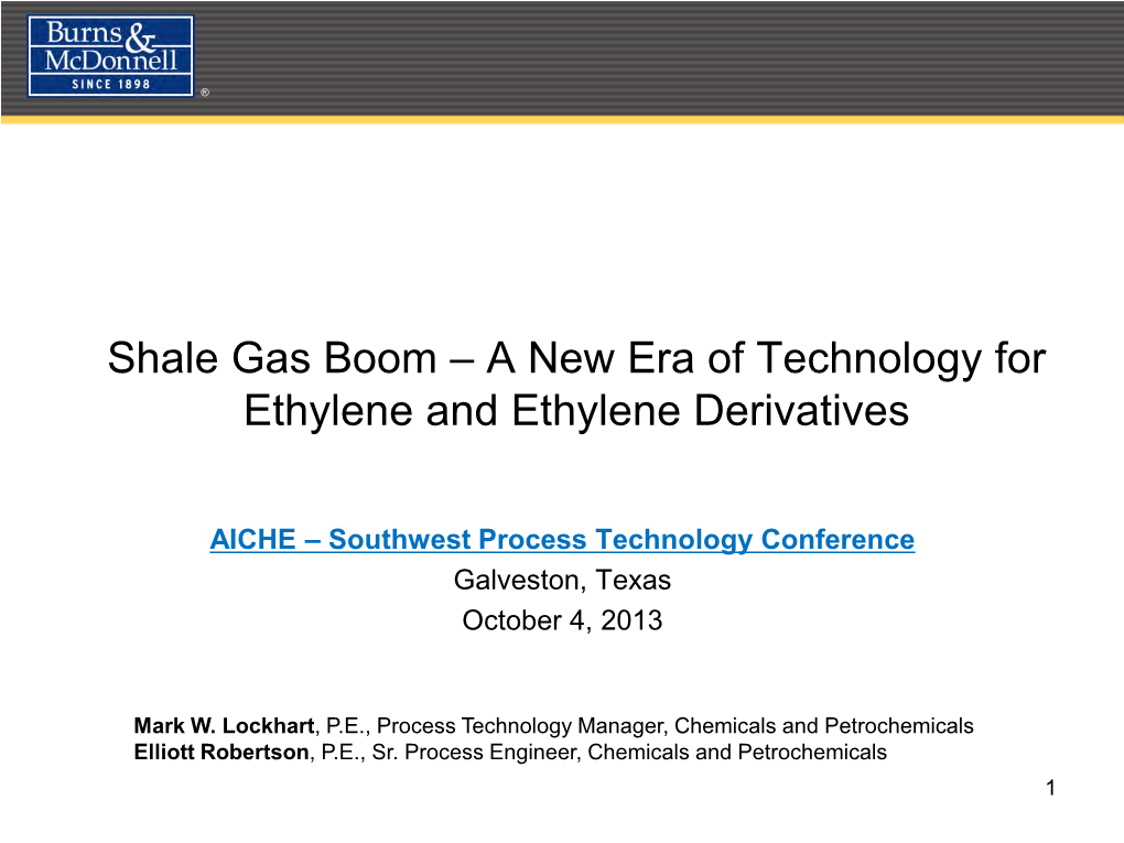 Shale Gas Boom – a New Era of Technology for Ethylene and Ethylene Derivatives